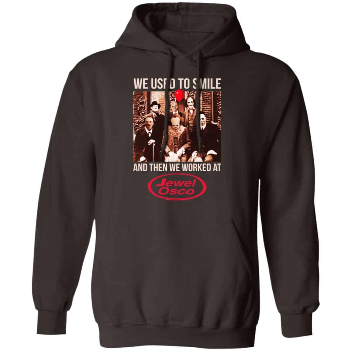 We Used To Smile And Then We Worked At Jewel-Osco Shirt, Hoodie, Tank