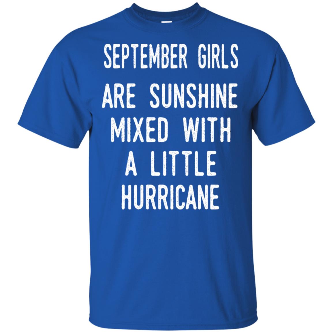 September Girls Are Sunshine Mixed With A Little Hurricane T-Shirts, Hoodie, Tank