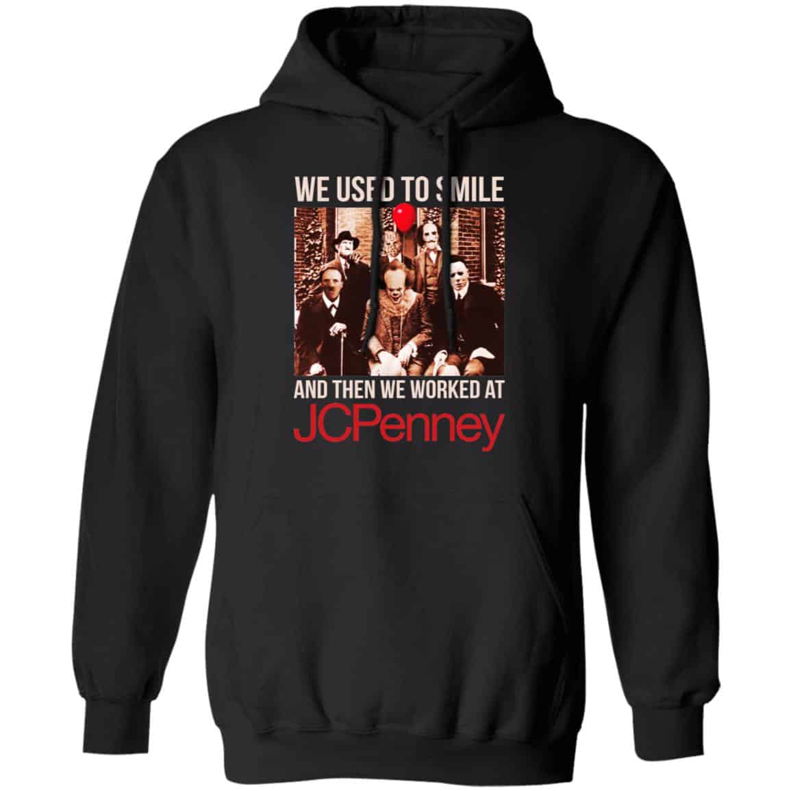 We Used To Smile And Then We Worked At JC Penney Shirt, Hoodie, Tank