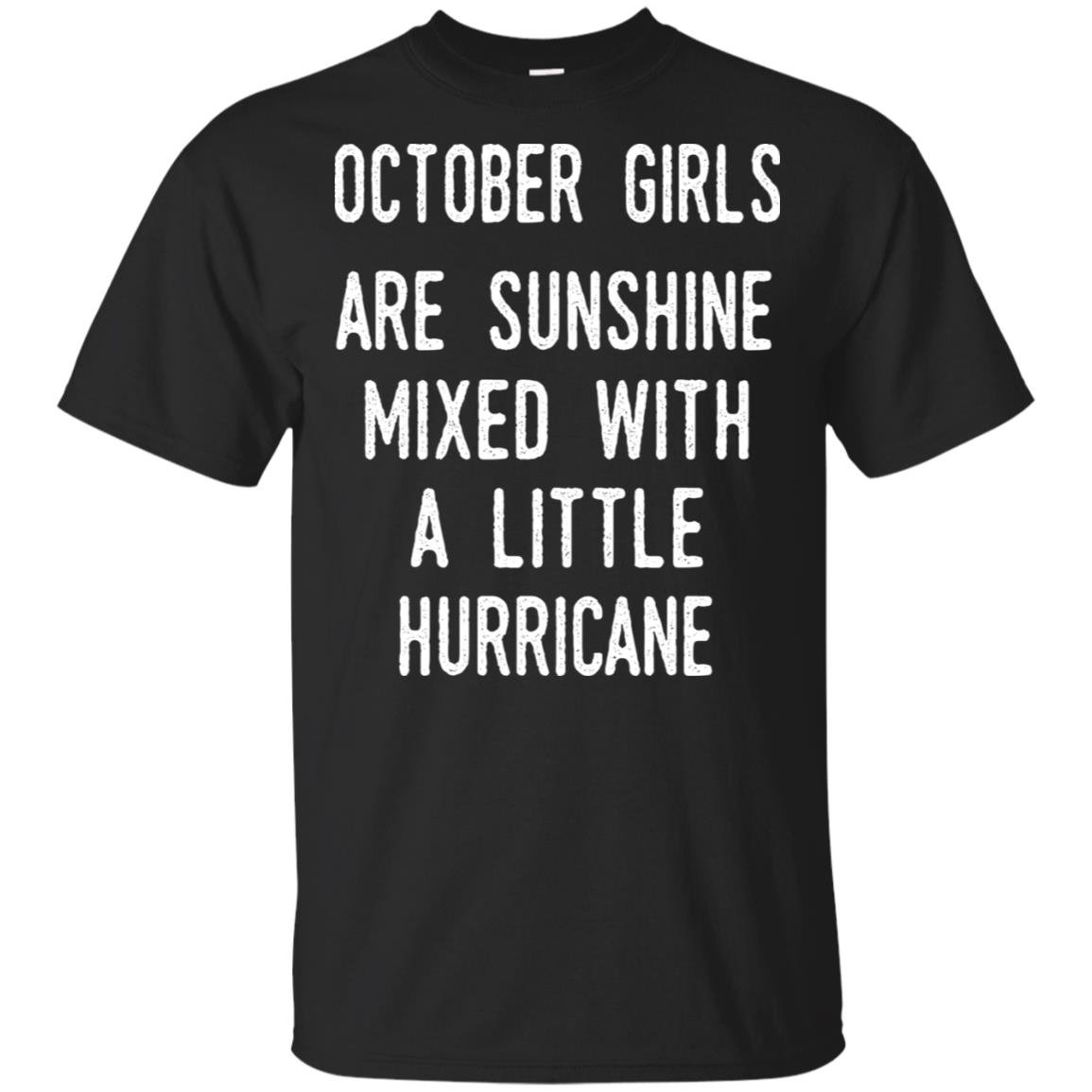 October Girls Are Sunshine Mixed With A Little Hurricane T-Shirts, Hoodie, Tank