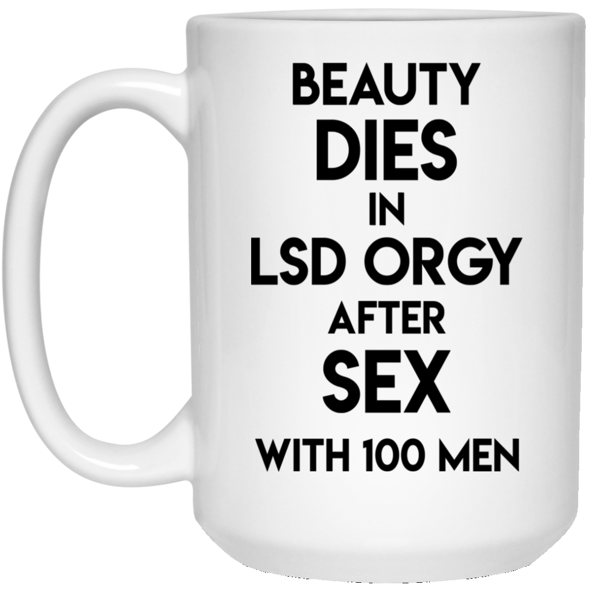 Beauty Dies In Lsd Orgy After Sex With 100 Men Mug