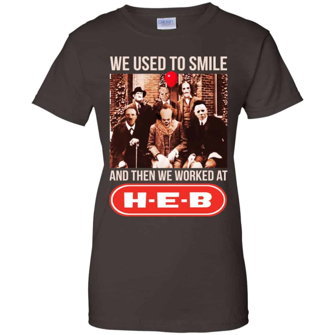 We Used To Smile And Then We Worked At H-E-B Shirt, Hoodie, Tank