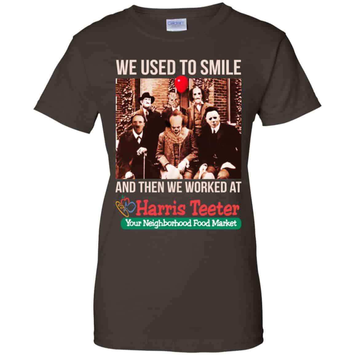 We Used To Smile And Then We Worked At Harris Teeter Shirt, Hoodie, Tank
