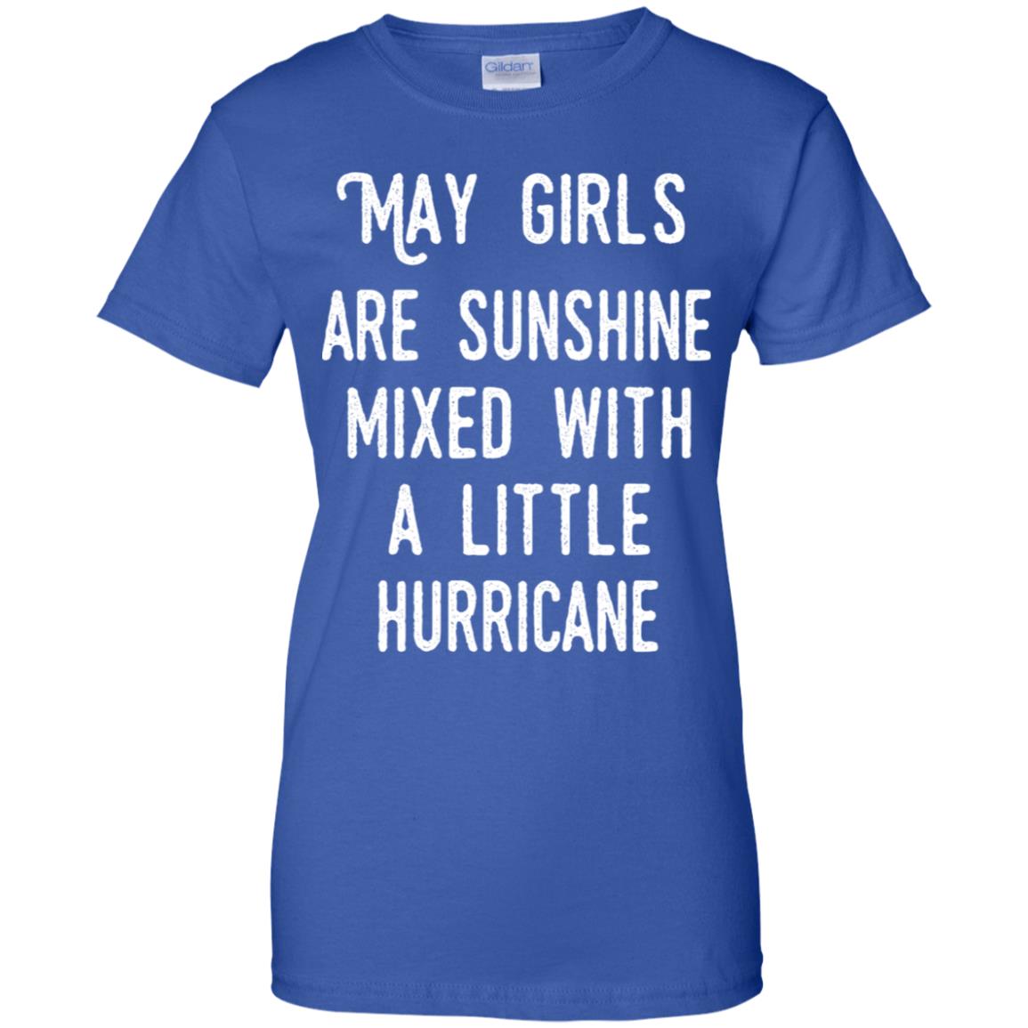 May Girls Are Sunshine Mixed With A Little Hurricane T-Shirts, Hoodie, Tank