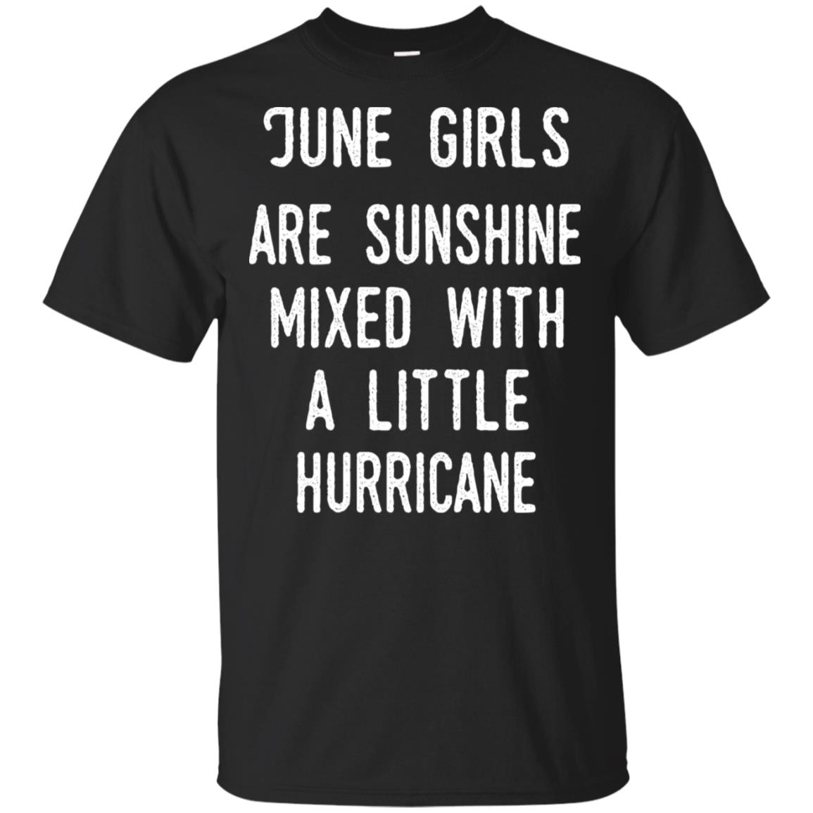 June Girls Are Sunshine Mixed With A Little Hurricane T-Shirts, Hoodie, Tank