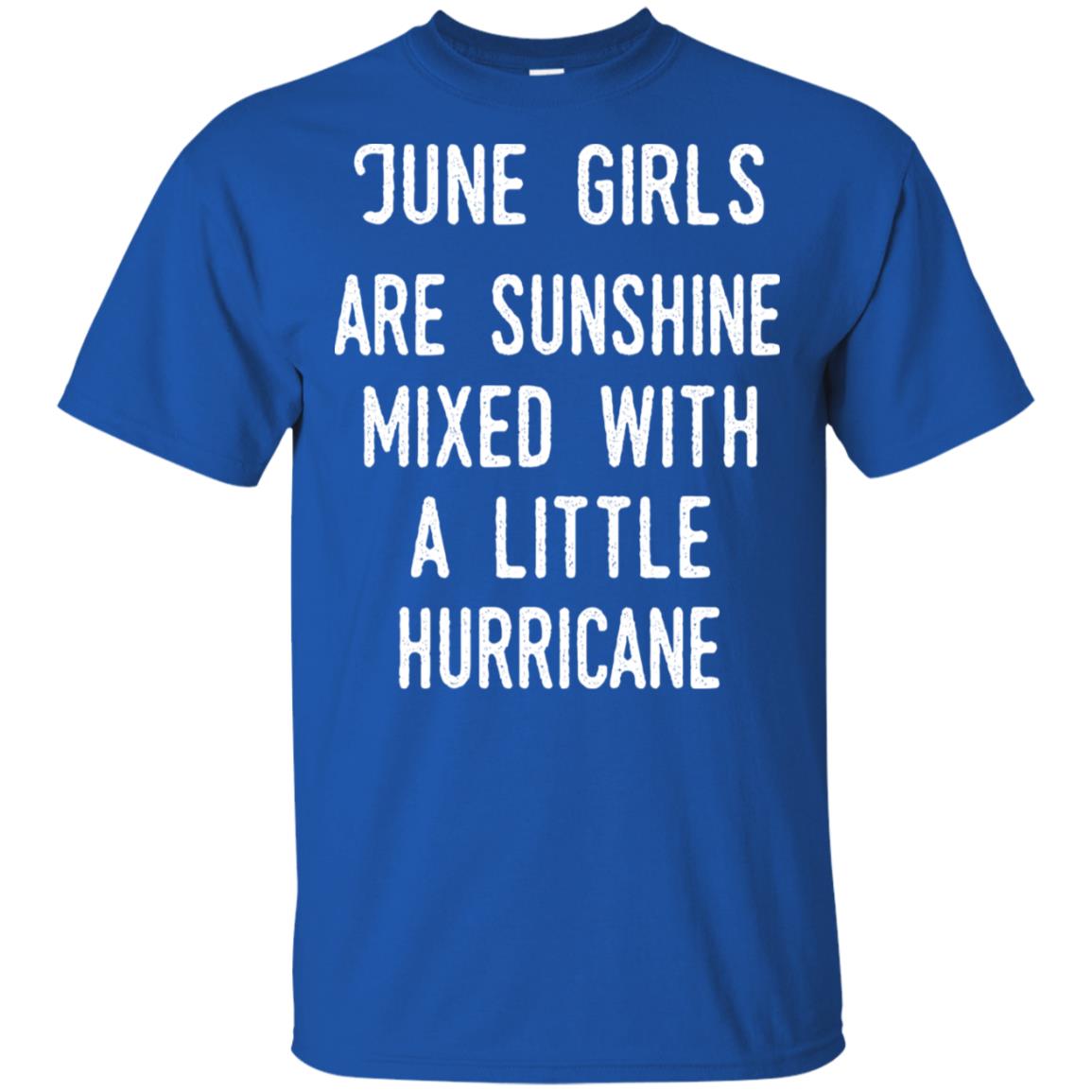 June Girls Are Sunshine Mixed With A Little Hurricane T-Shirts, Hoodie, Tank