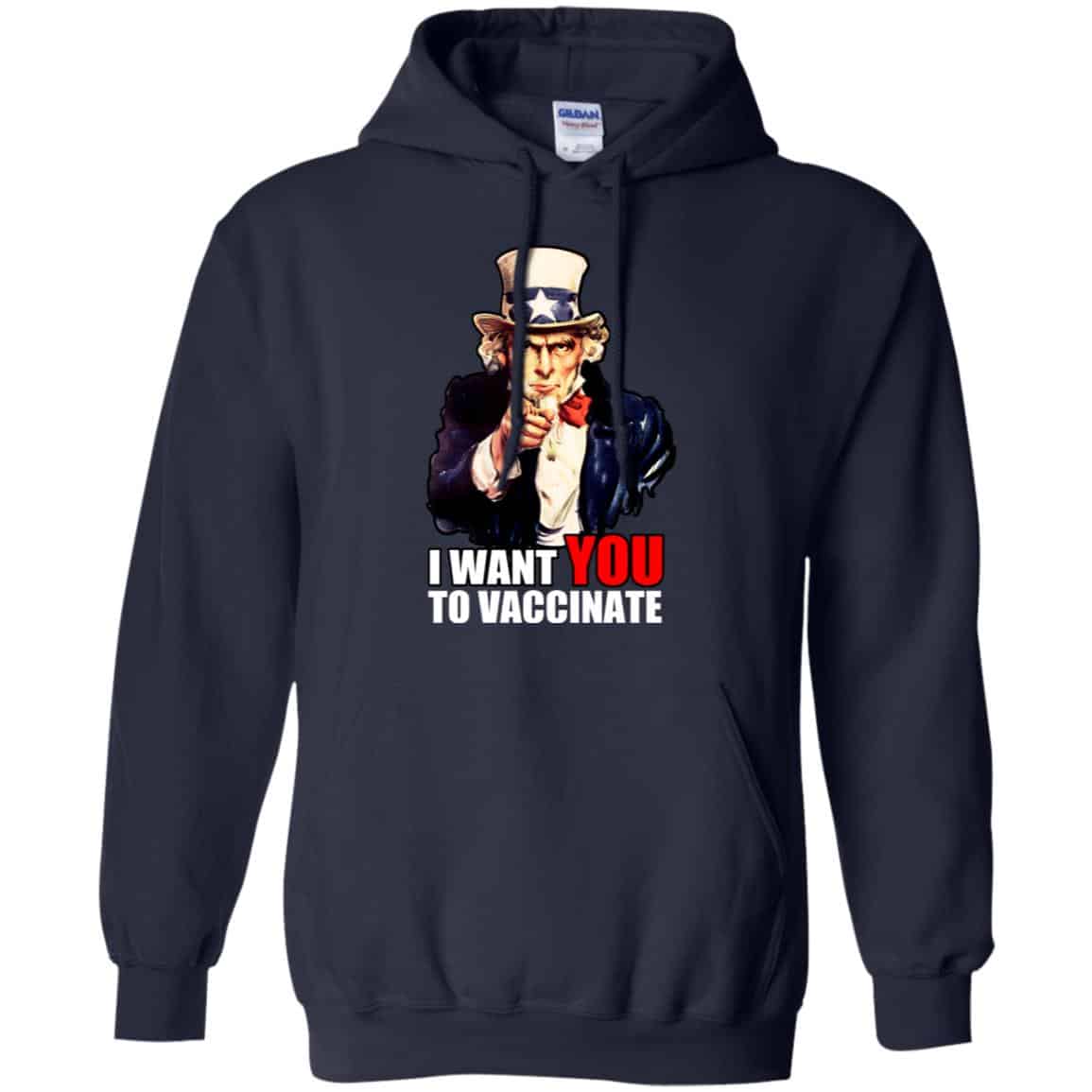 I Want You To Vaccinate T-Shirts, Hoodie, Tank