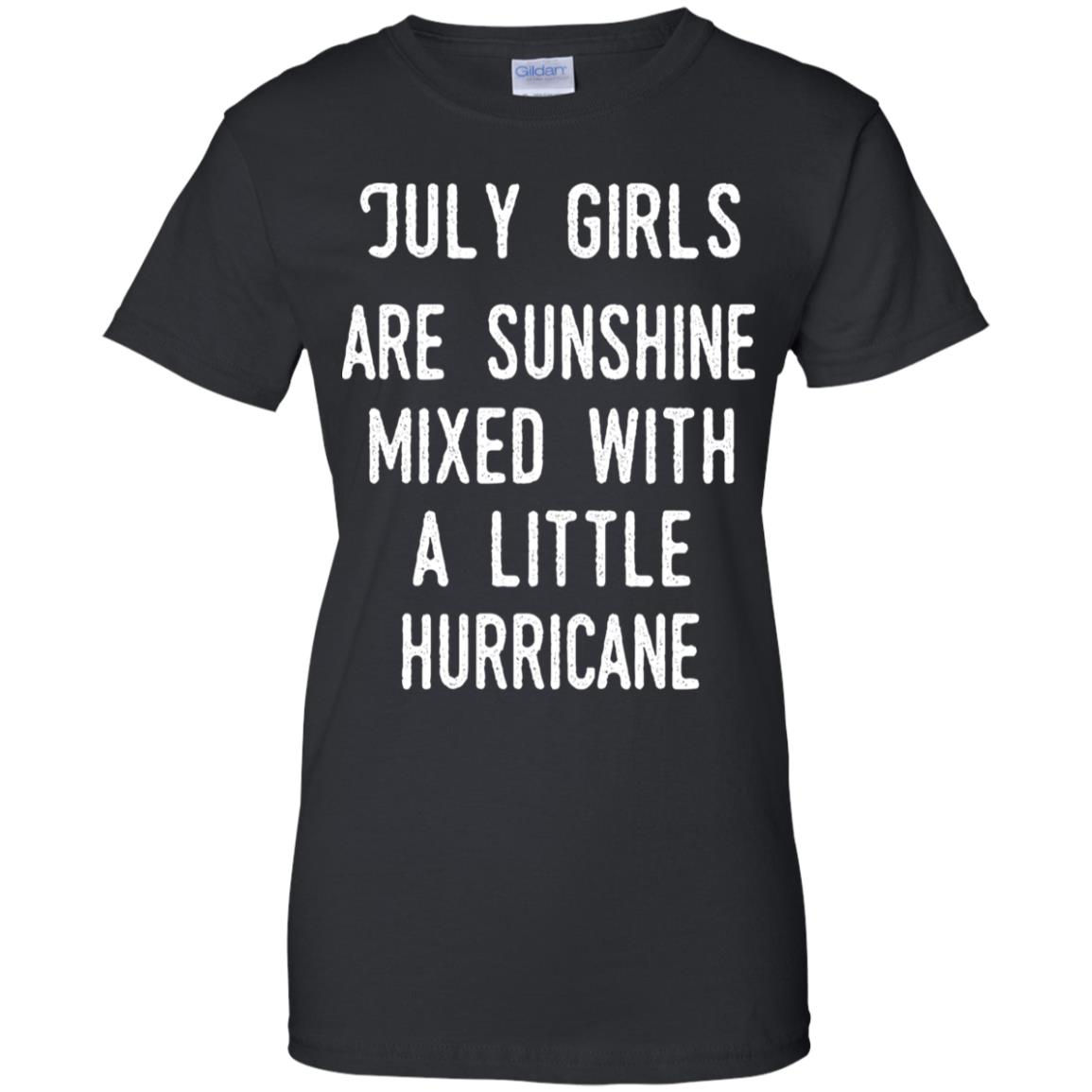 July Girls Are Sunshine Mixed With A Little Hurricane T-Shirts, Hoodie, Tank