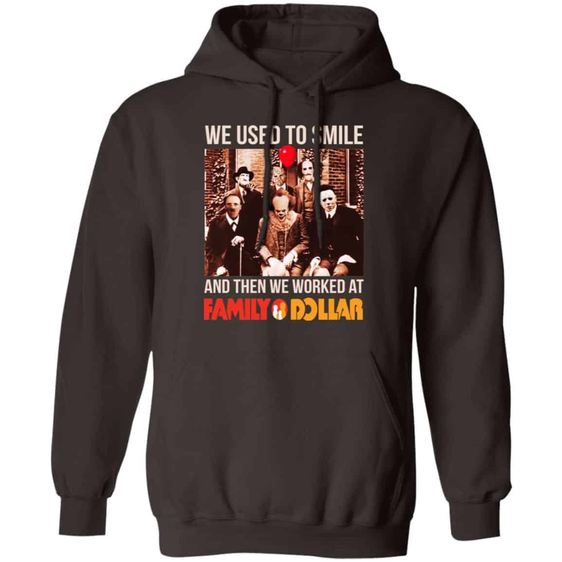 We Used To Smile And Then We Worked At Family Dollar Shirt, Hoodie, Tank