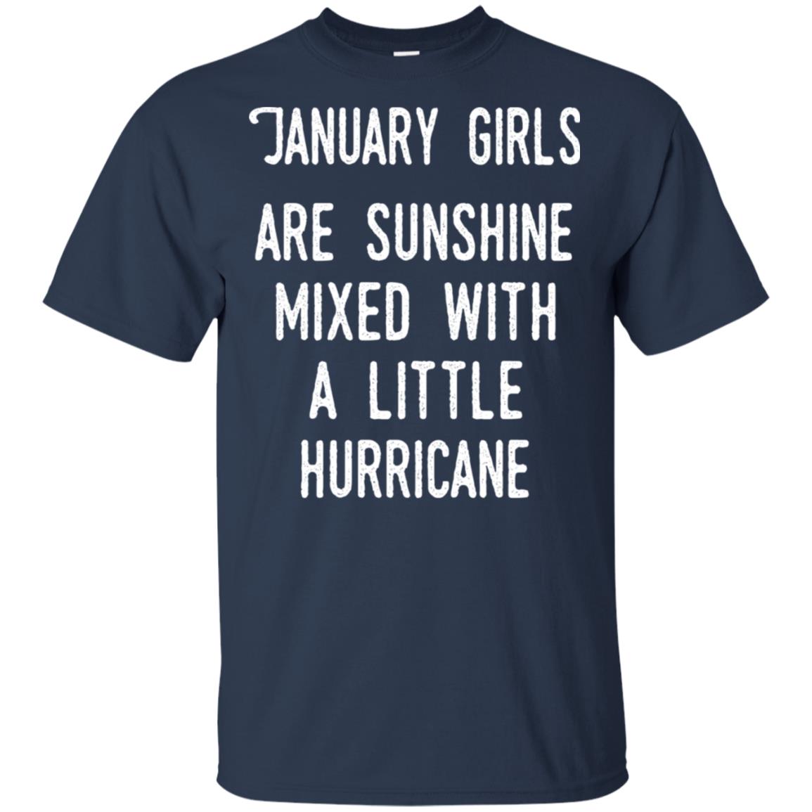 January Girls Are Sunshine Mixed With A Little Hurricane T-Shirts, Hoodie, Tank