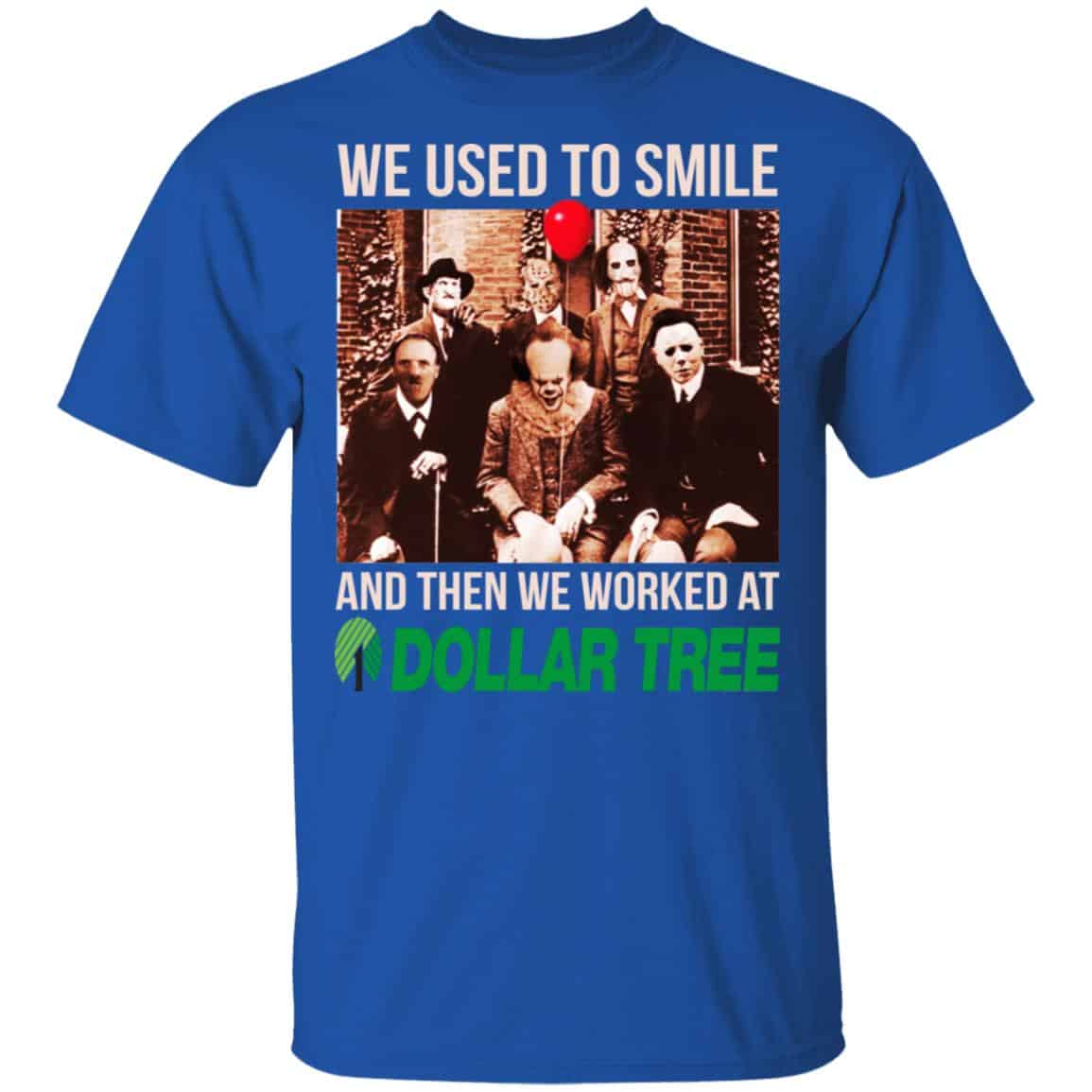 We Used To Smile And Then We Worked At Dollar Tree Shirt, Hoodie, Tank