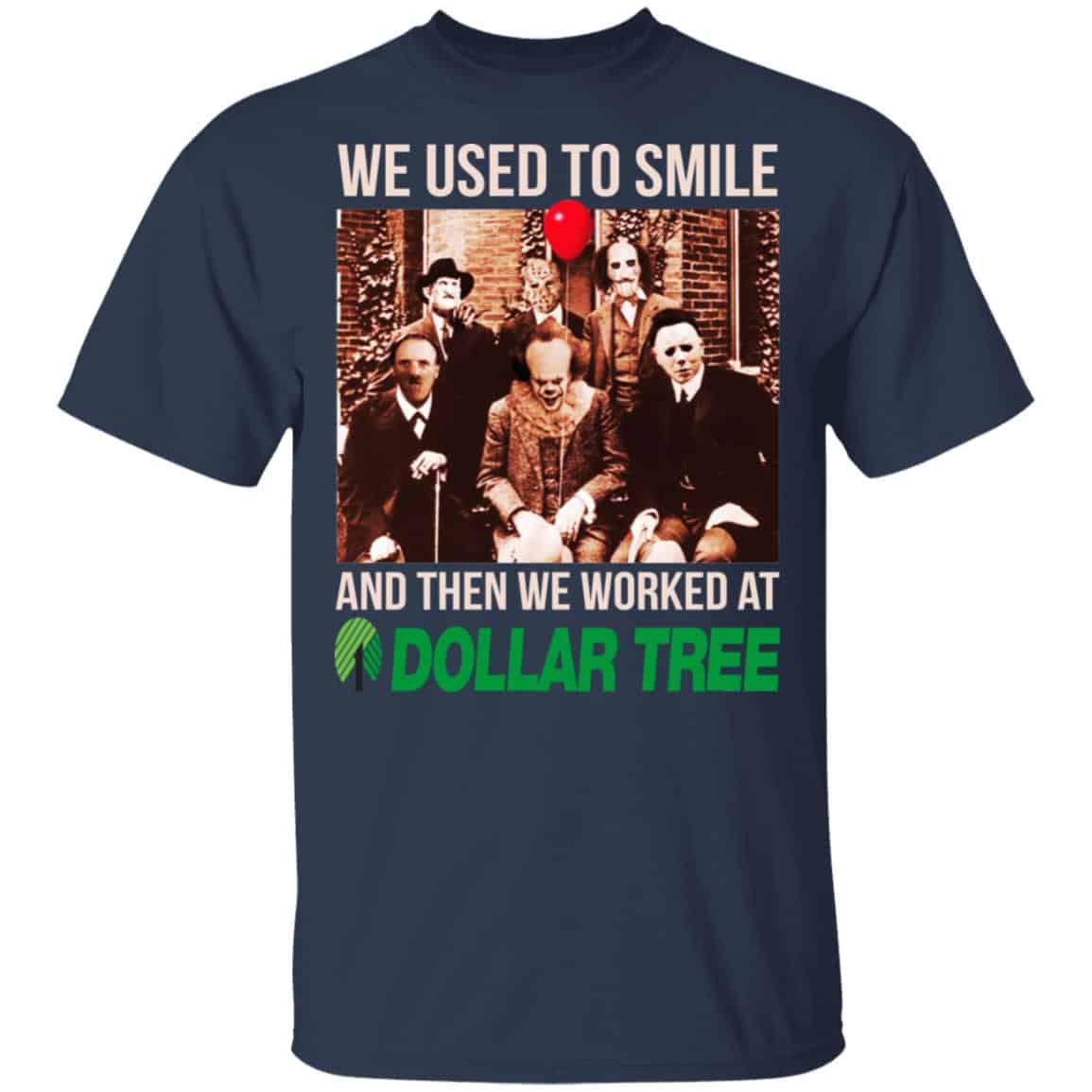 We Used To Smile And Then We Worked At Dollar Tree Shirt, Hoodie, Tank