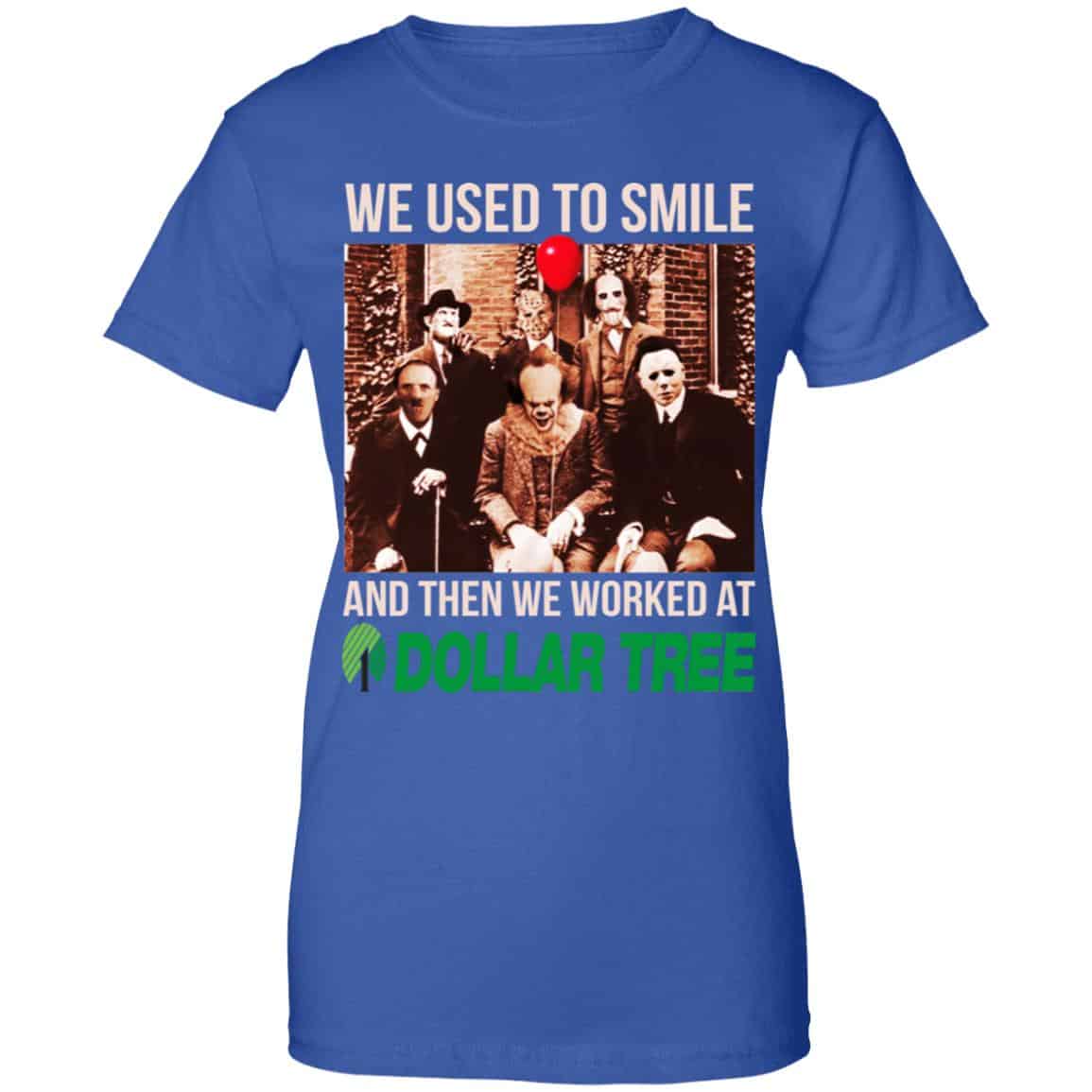 We Used To Smile And Then We Worked At Dollar Tree Shirt, Hoodie, Tank