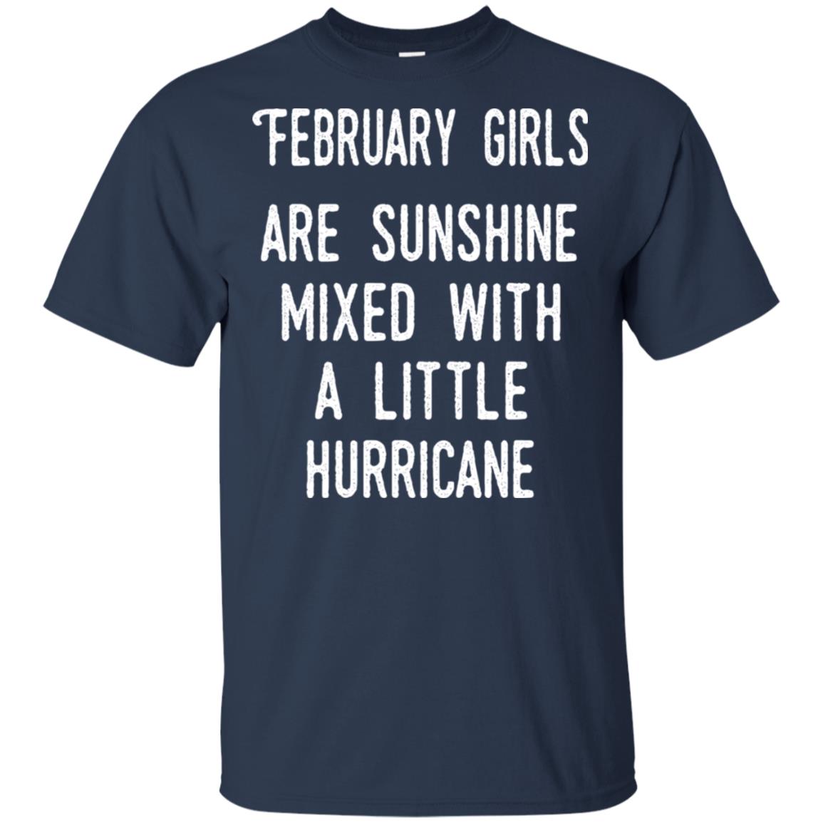 February Girls Are Sunshine Mixed With A Little Hurricane T-Shirts, Hoodie, Tank