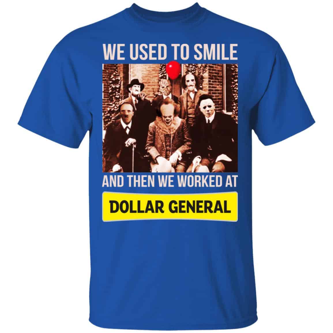 We Used To Smile And Then We Worked At Dollar General Shirt, Hoodie, Tank