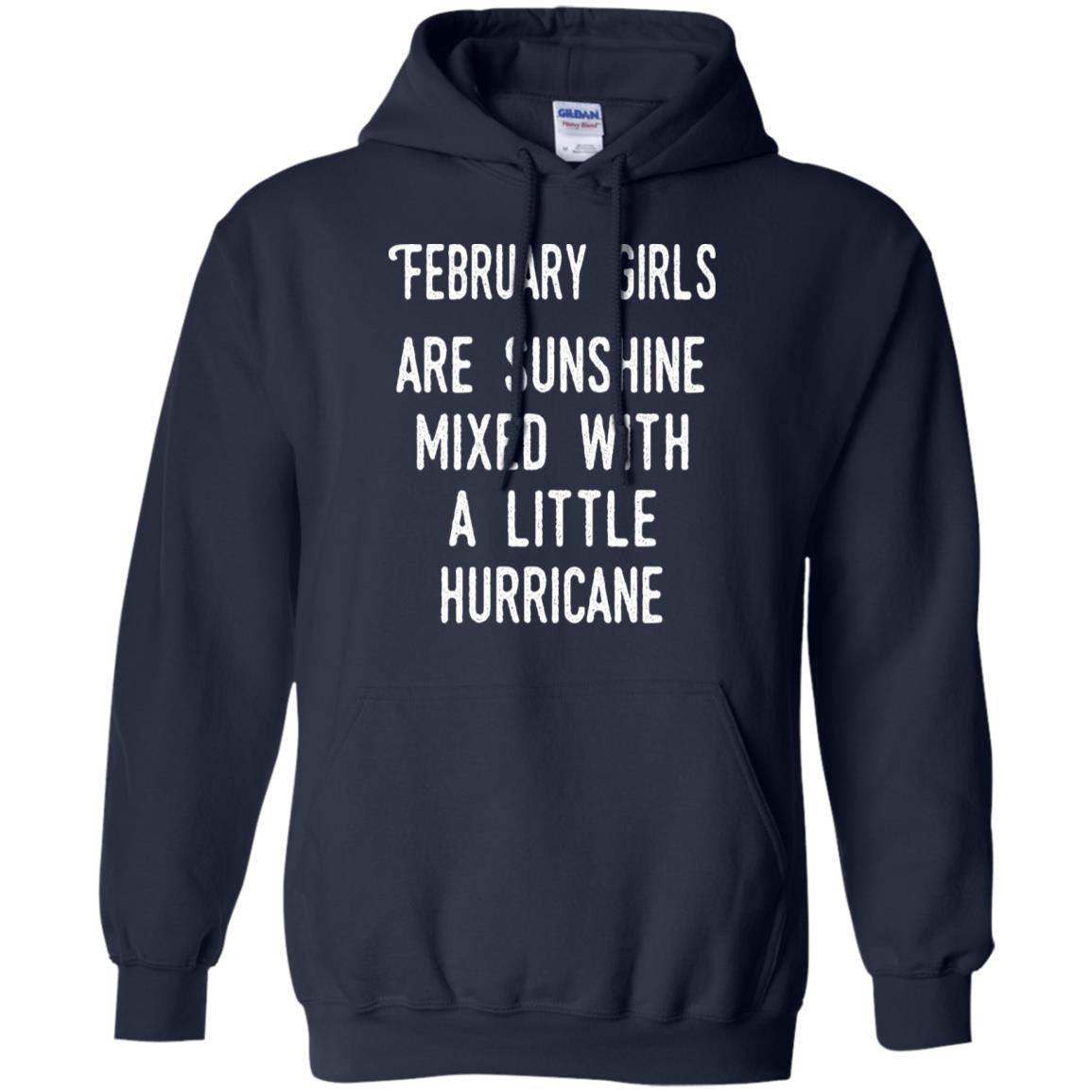 February Girls Are Sunshine Mixed With A Little Hurricane T-Shirts, Hoodie, Tank