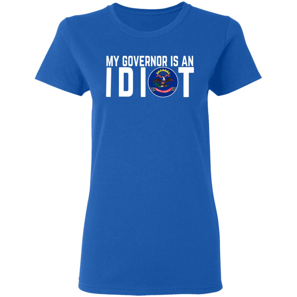 My Governor Is An Idiot North Dakota Shirt, Hoodie, Tank
