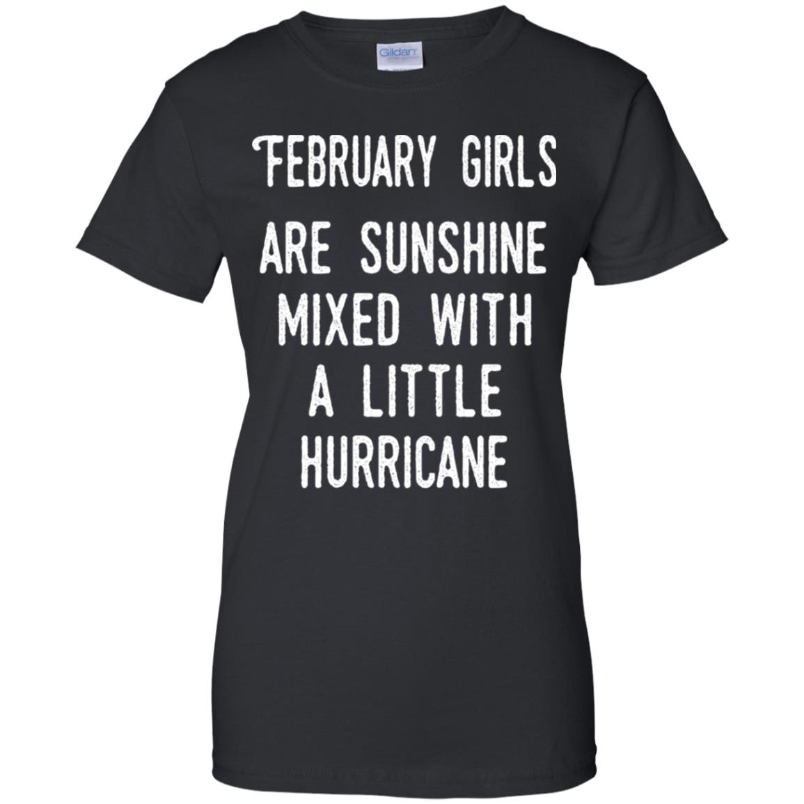 February Girls Are Sunshine Mixed With A Little Hurricane T-Shirts, Hoodie, Tank