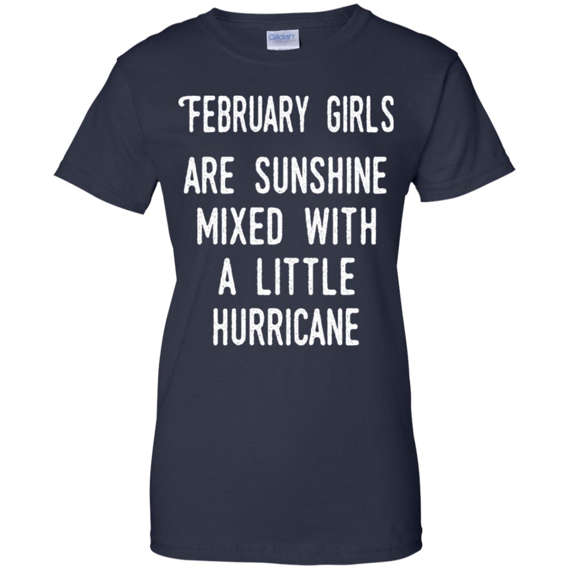 February Girls Are Sunshine Mixed With A Little Hurricane T-Shirts, Hoodie, Tank
