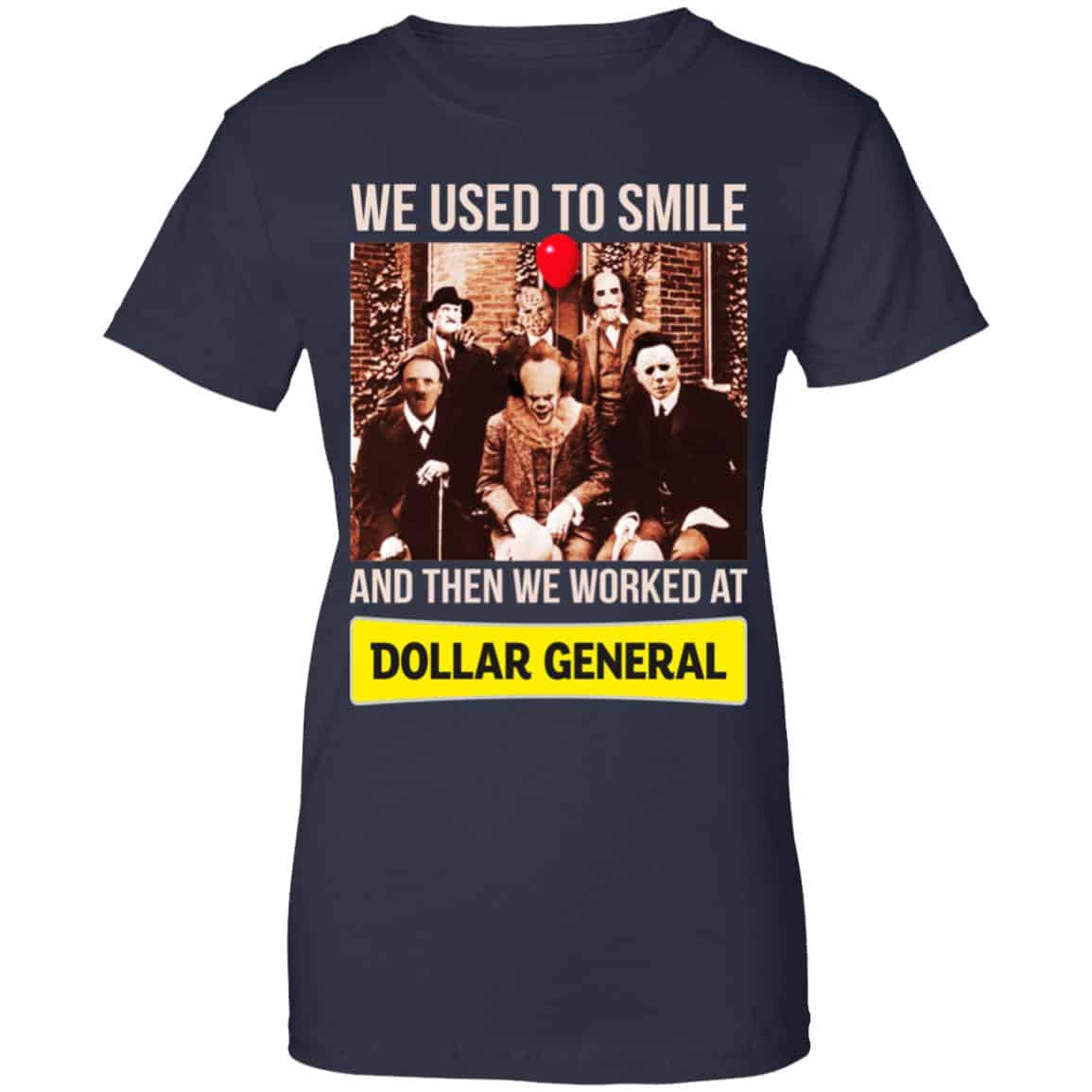 We Used To Smile And Then We Worked At Dollar General Shirt, Hoodie, Tank