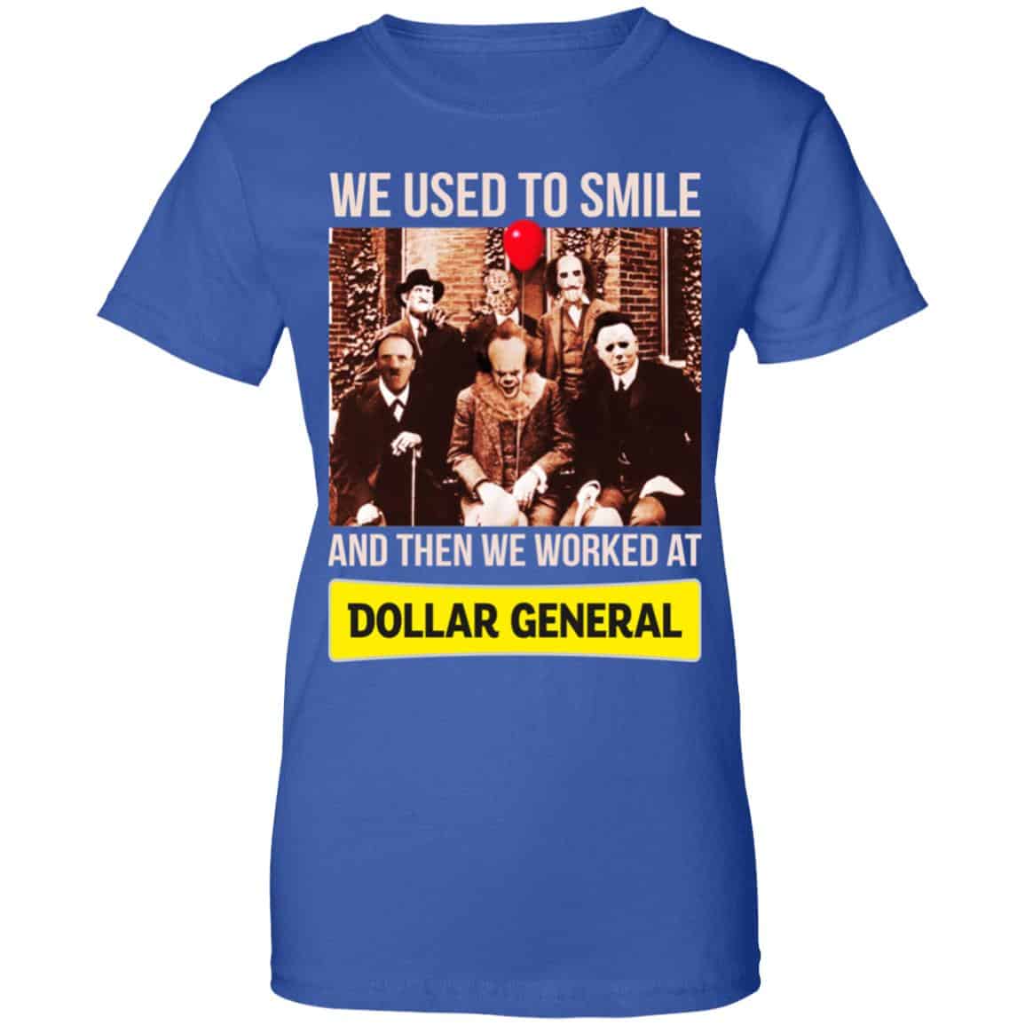 We Used To Smile And Then We Worked At Dollar General Shirt, Hoodie, Tank