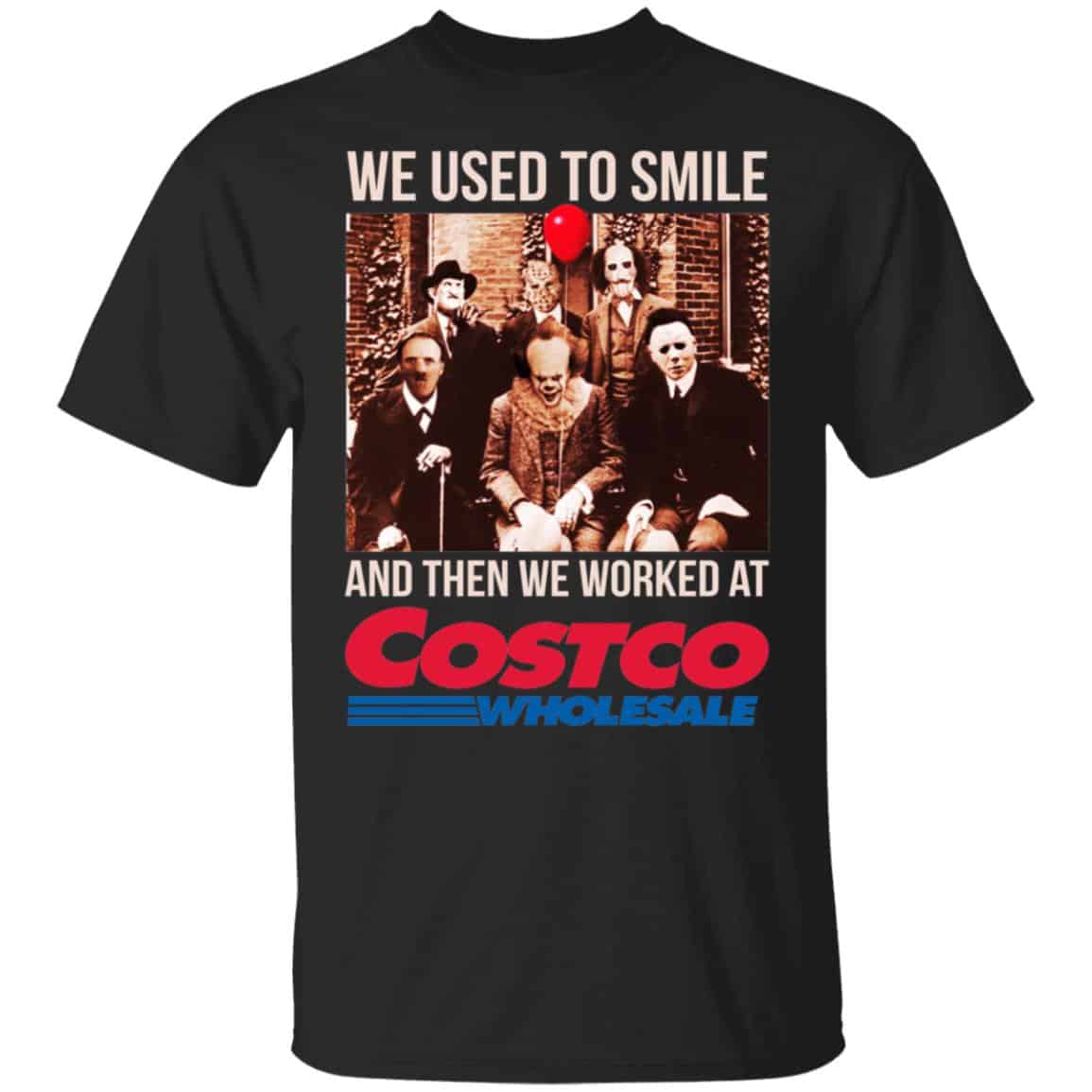 We Used To Smile And Then We Worked At Costco Shirt, Hoodie, Tank