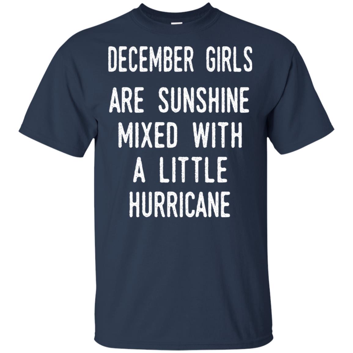 December Girls Are Sunshine Mixed With A Little Hurricane T-Shirts, Hoodie, Tank
