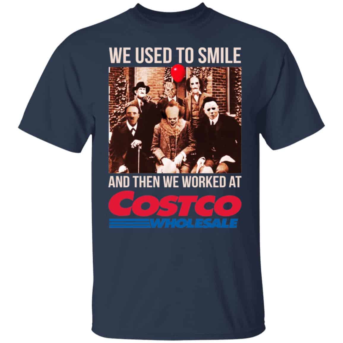 We Used To Smile And Then We Worked At Costco Shirt, Hoodie, Tank