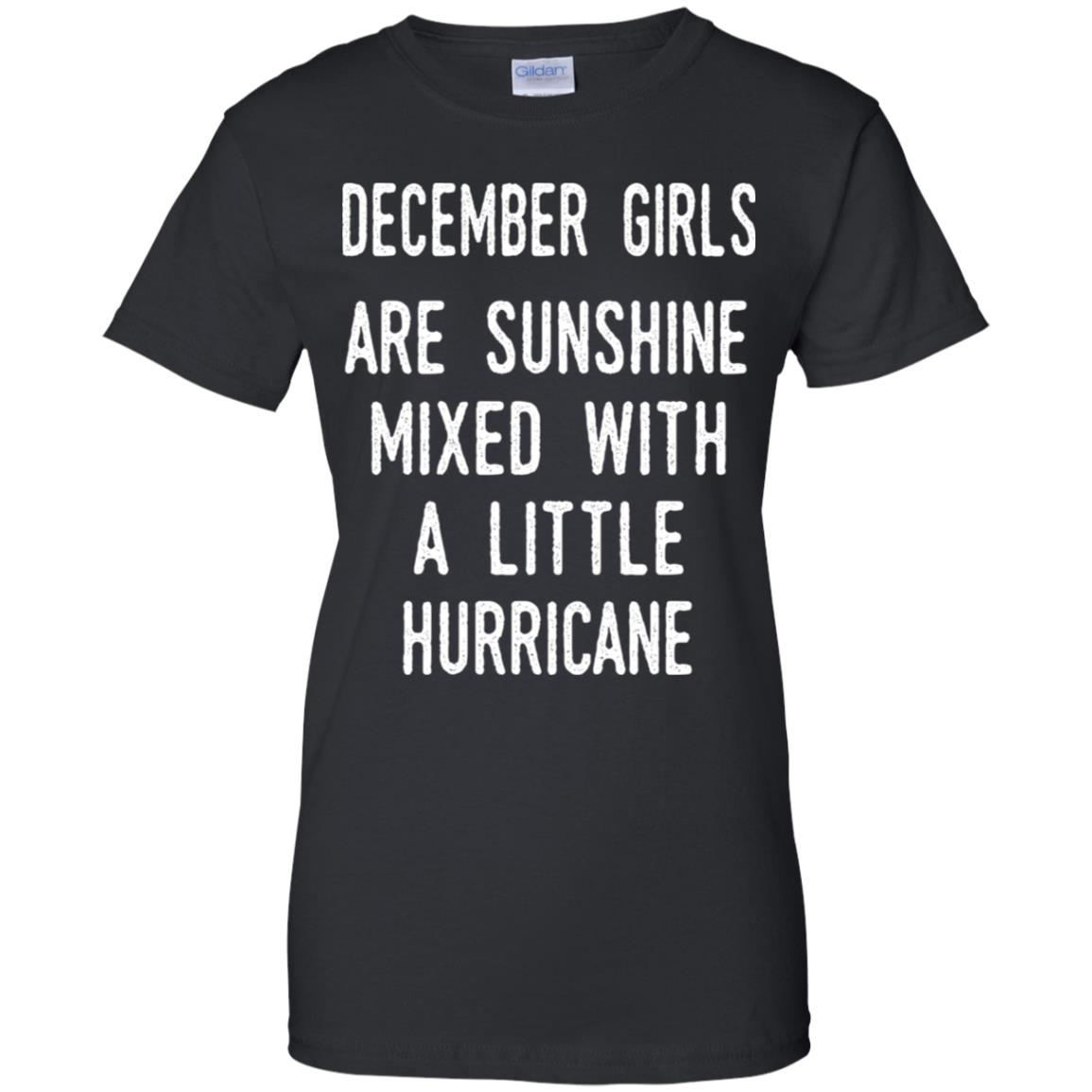 December Girls Are Sunshine Mixed With A Little Hurricane T-Shirts, Hoodie, Tank