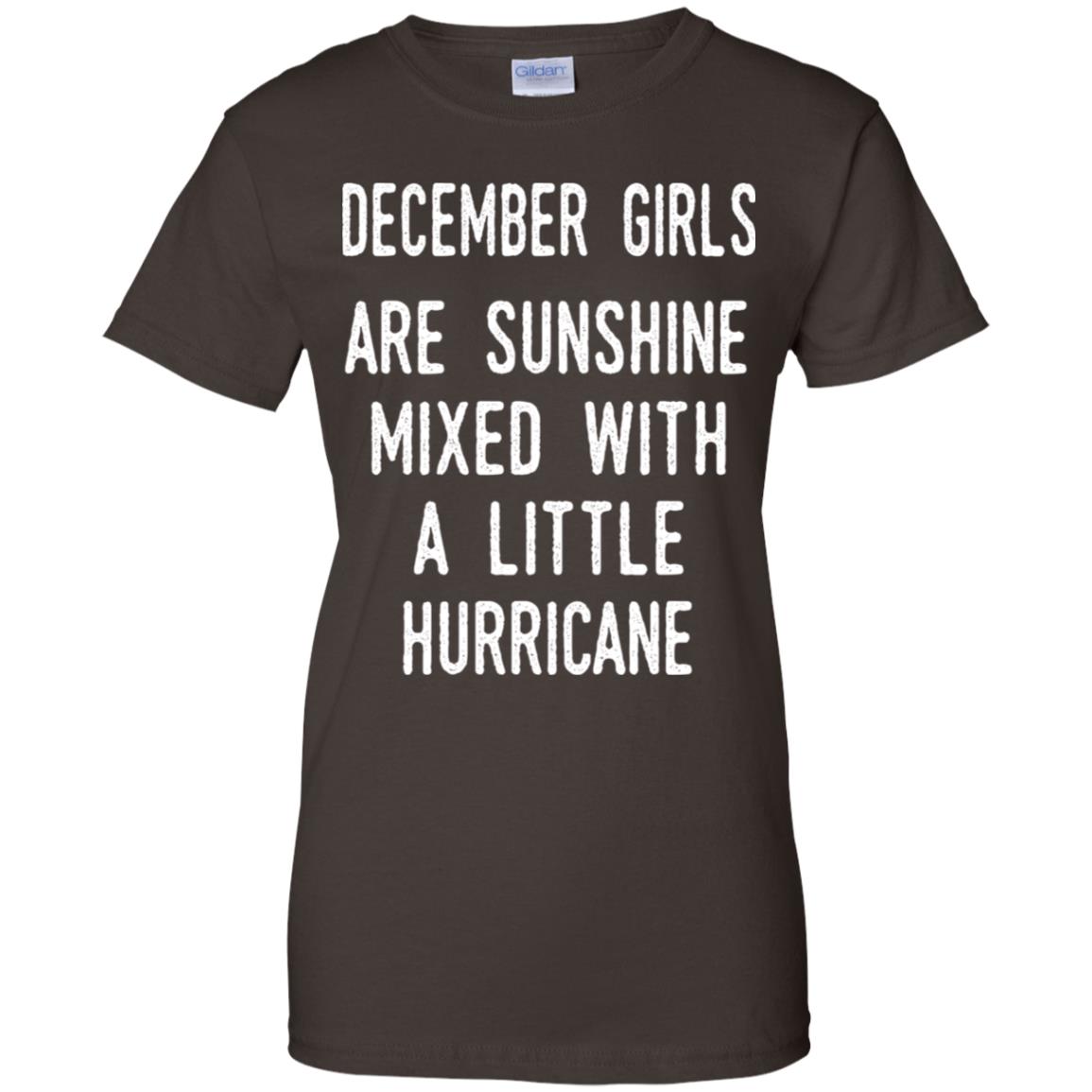 December Girls Are Sunshine Mixed With A Little Hurricane T-Shirts, Hoodie, Tank