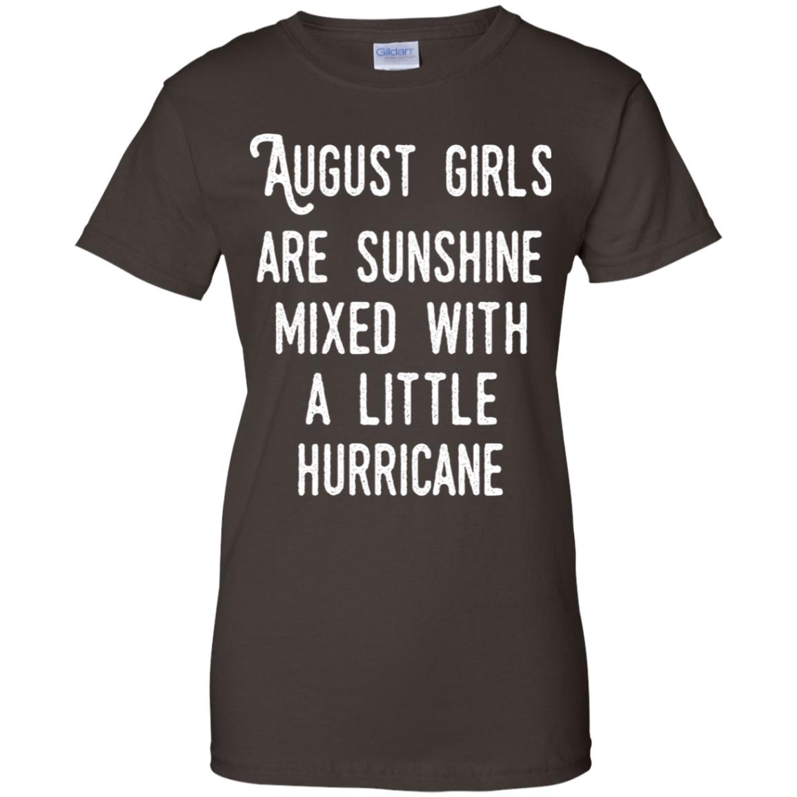 August Girls Are Sunshine Mixed With A Little Hurricane T-Shirts, Hoodie, Tank