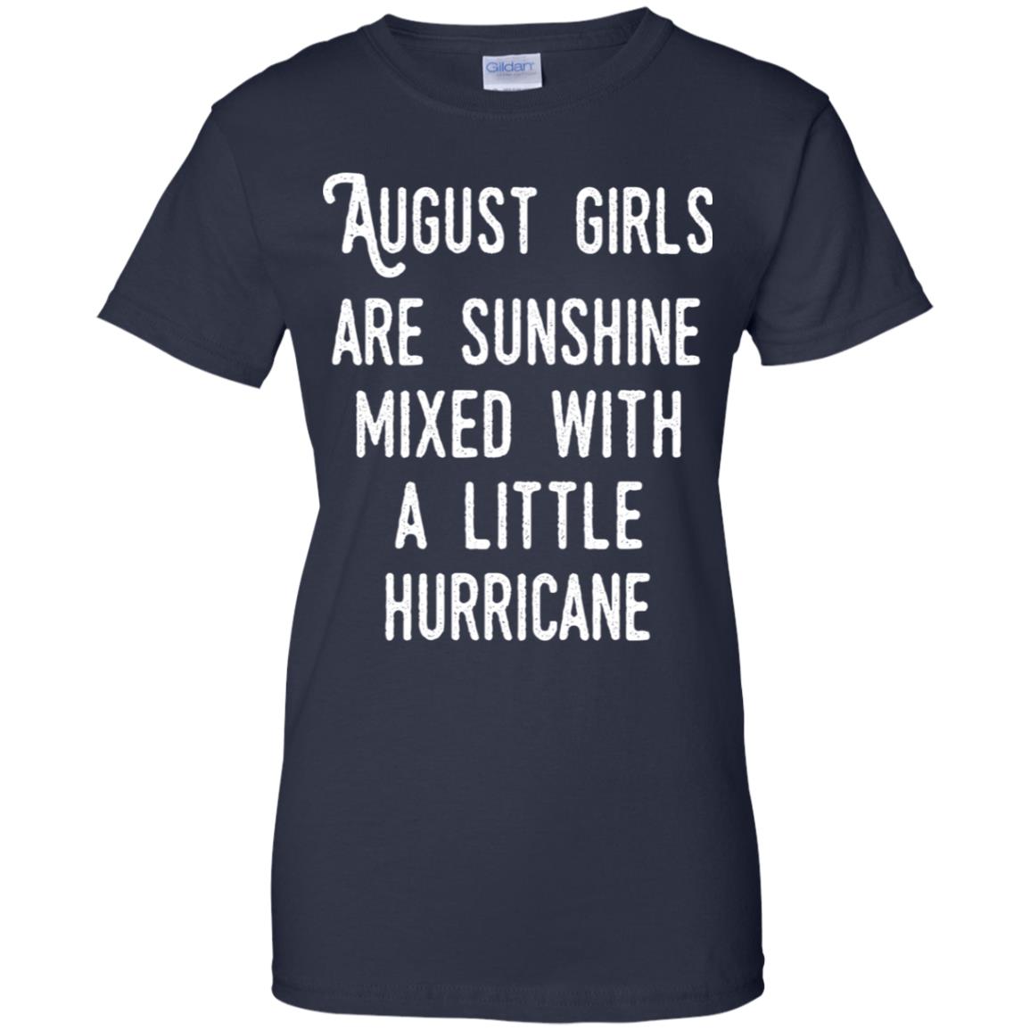 August Girls Are Sunshine Mixed With A Little Hurricane T-Shirts, Hoodie, Tank