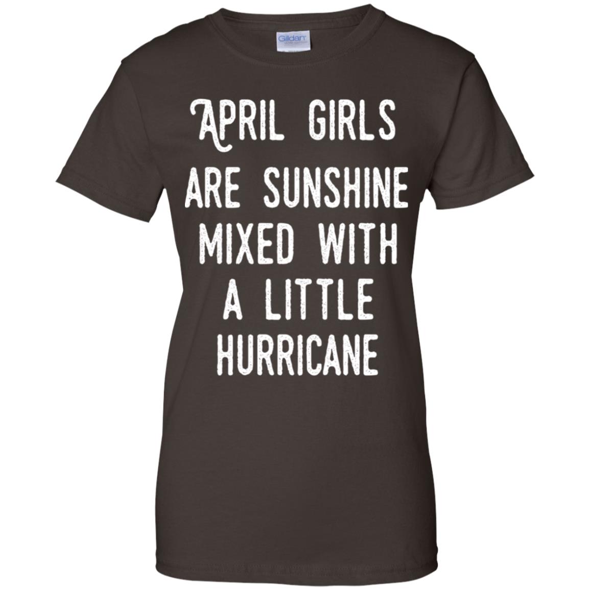 April Girls Are Sunshine Mixed With A Little Hurricane T-Shirts, Hoodie, Tank