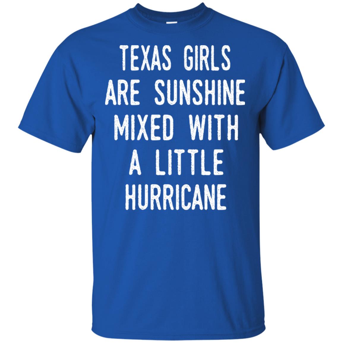 Texas Girls Are Sunshine Mixed With A Little Hurricane T-Shirts, Hoodie, Tank