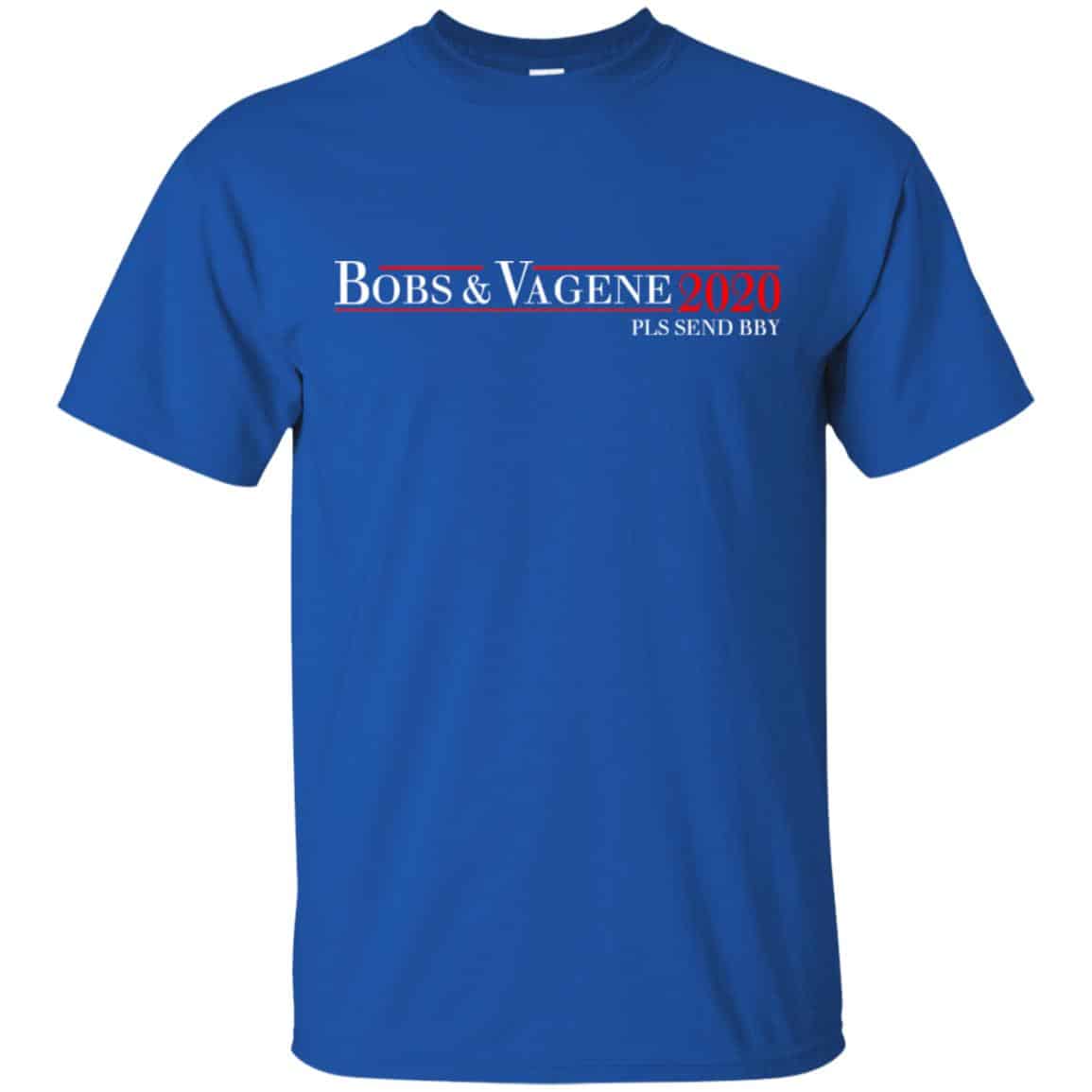 Bobs & Vagene 2020 Pls Send Bby T-Shirts, Hoodie, Tank