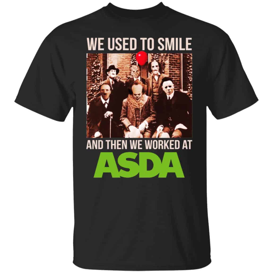 We Used To Smile And Then We Worked At Asda Shirt, Hoodie, Tank