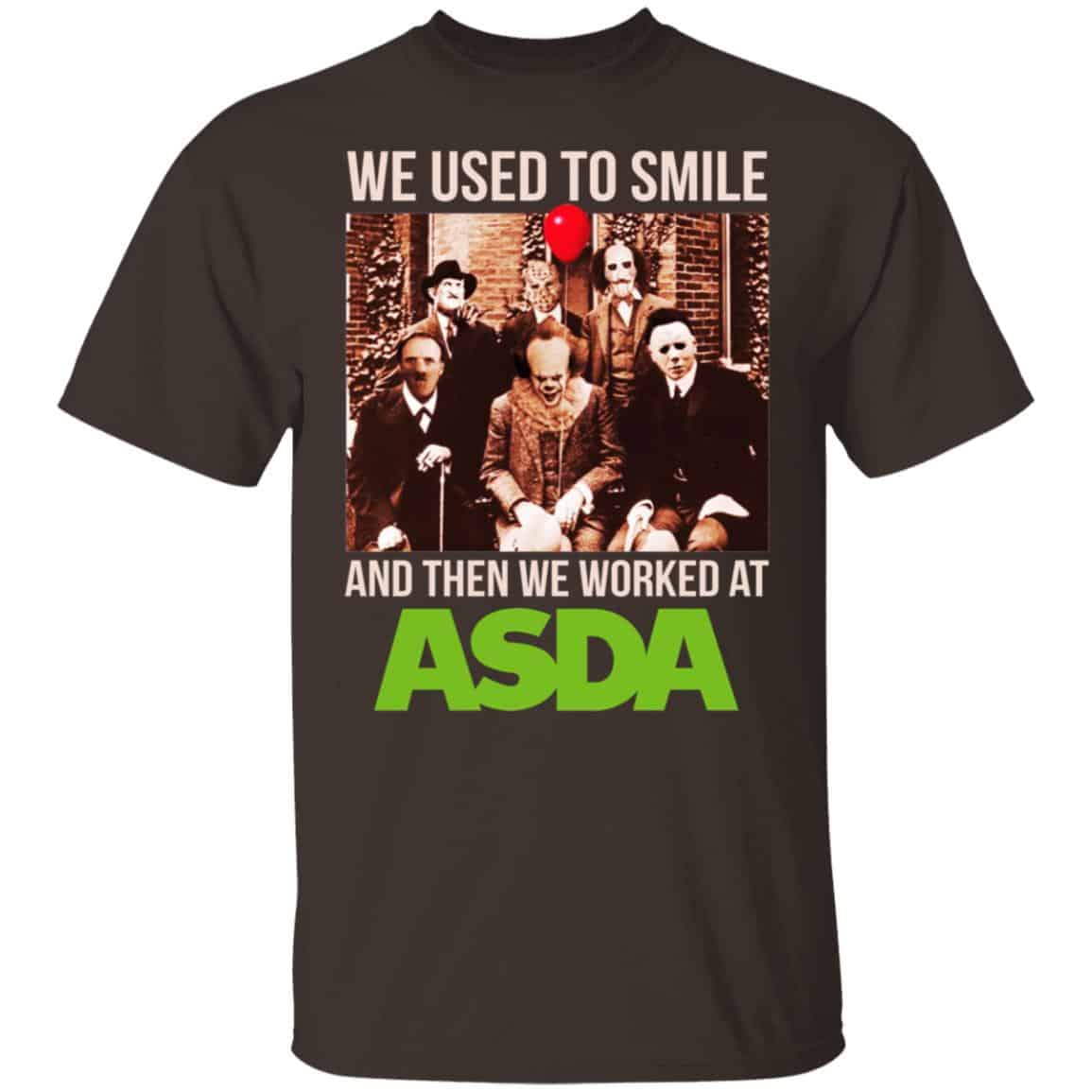 We Used To Smile And Then We Worked At Asda Shirt, Hoodie, Tank