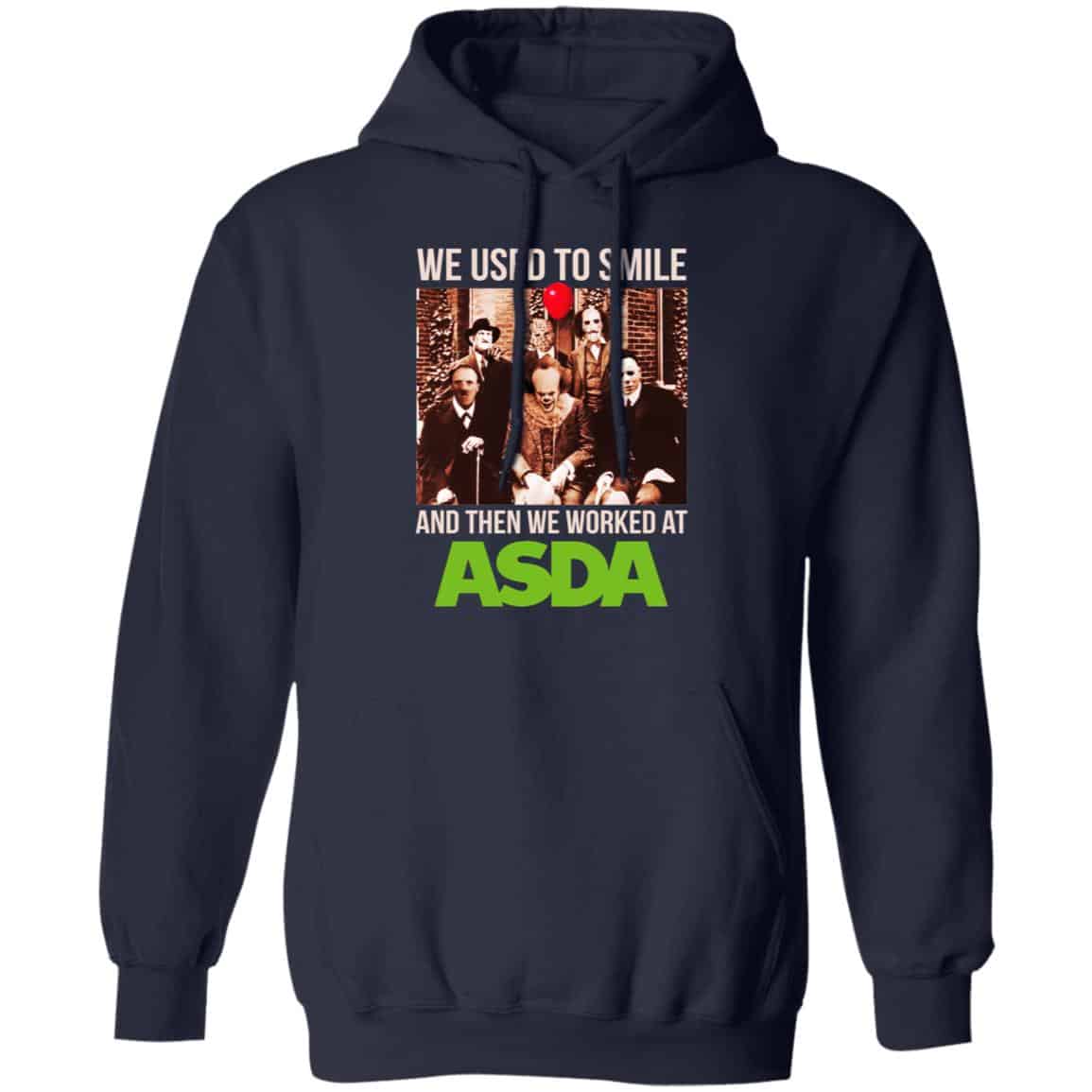 We Used To Smile And Then We Worked At Asda Shirt, Hoodie, Tank