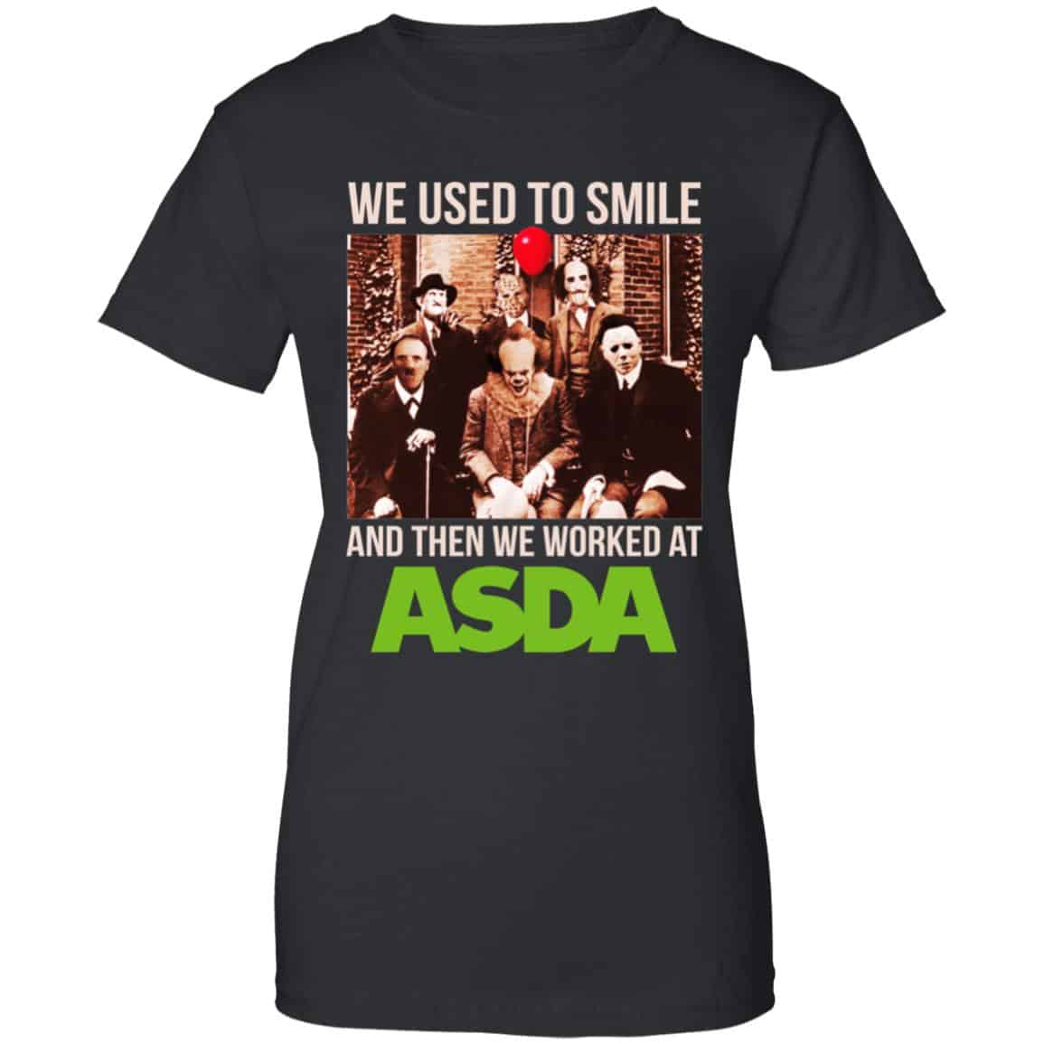 We Used To Smile And Then We Worked At Asda Shirt, Hoodie, Tank