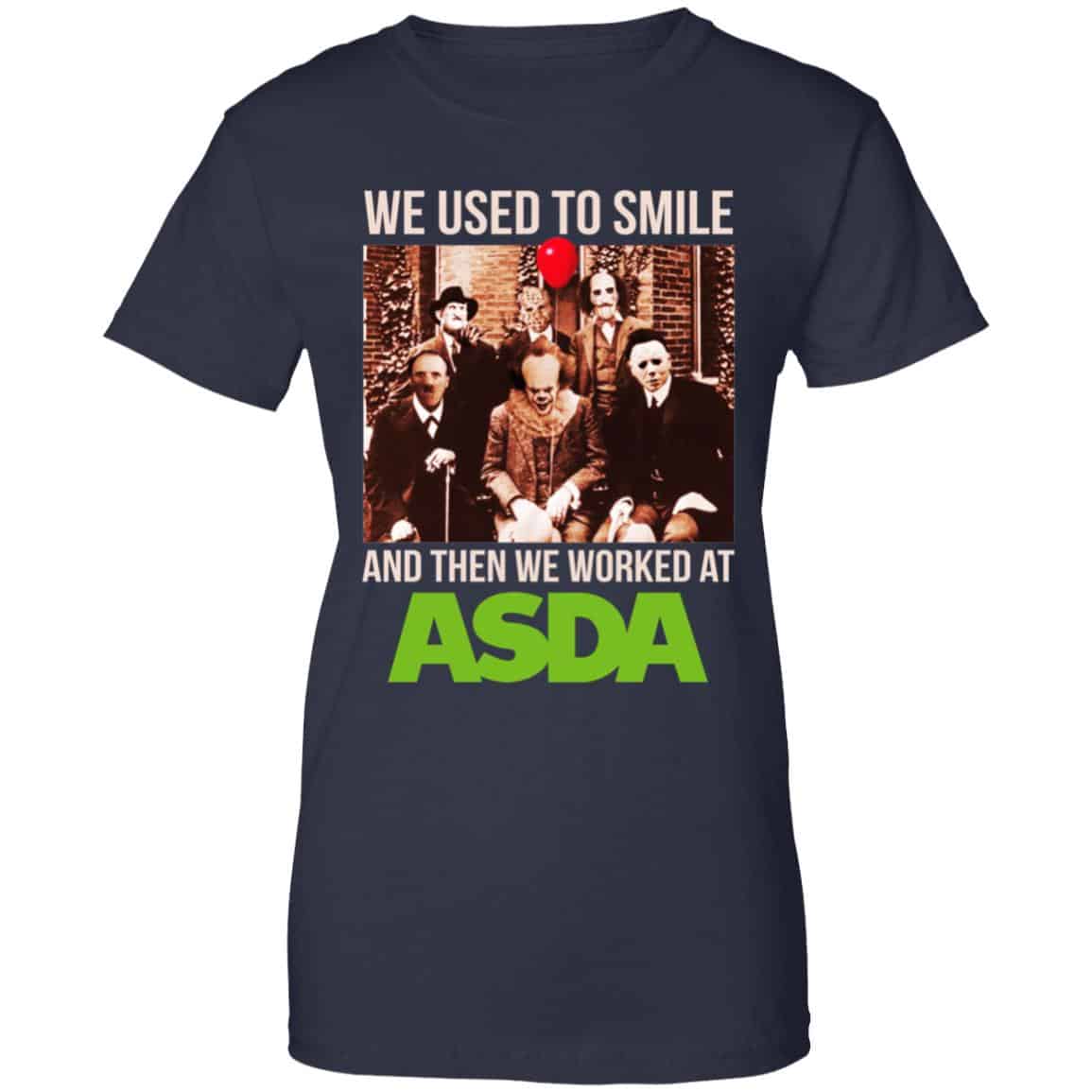 We Used To Smile And Then We Worked At Asda Shirt, Hoodie, Tank