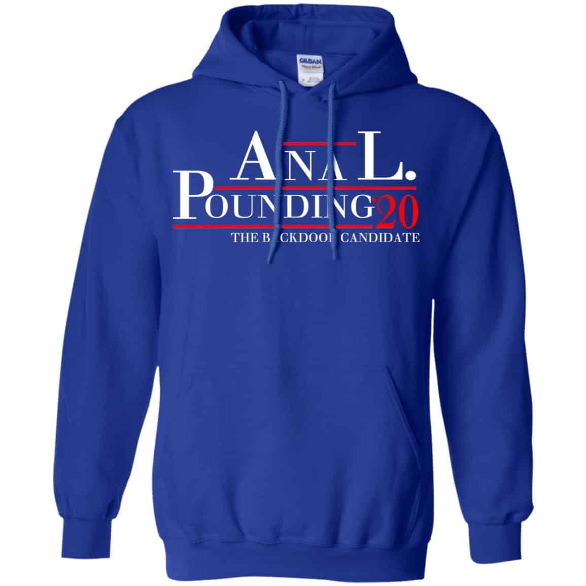 Anal Pounding 2020 The Backdoor Candidate T-Shirts, Hoodie, Tank