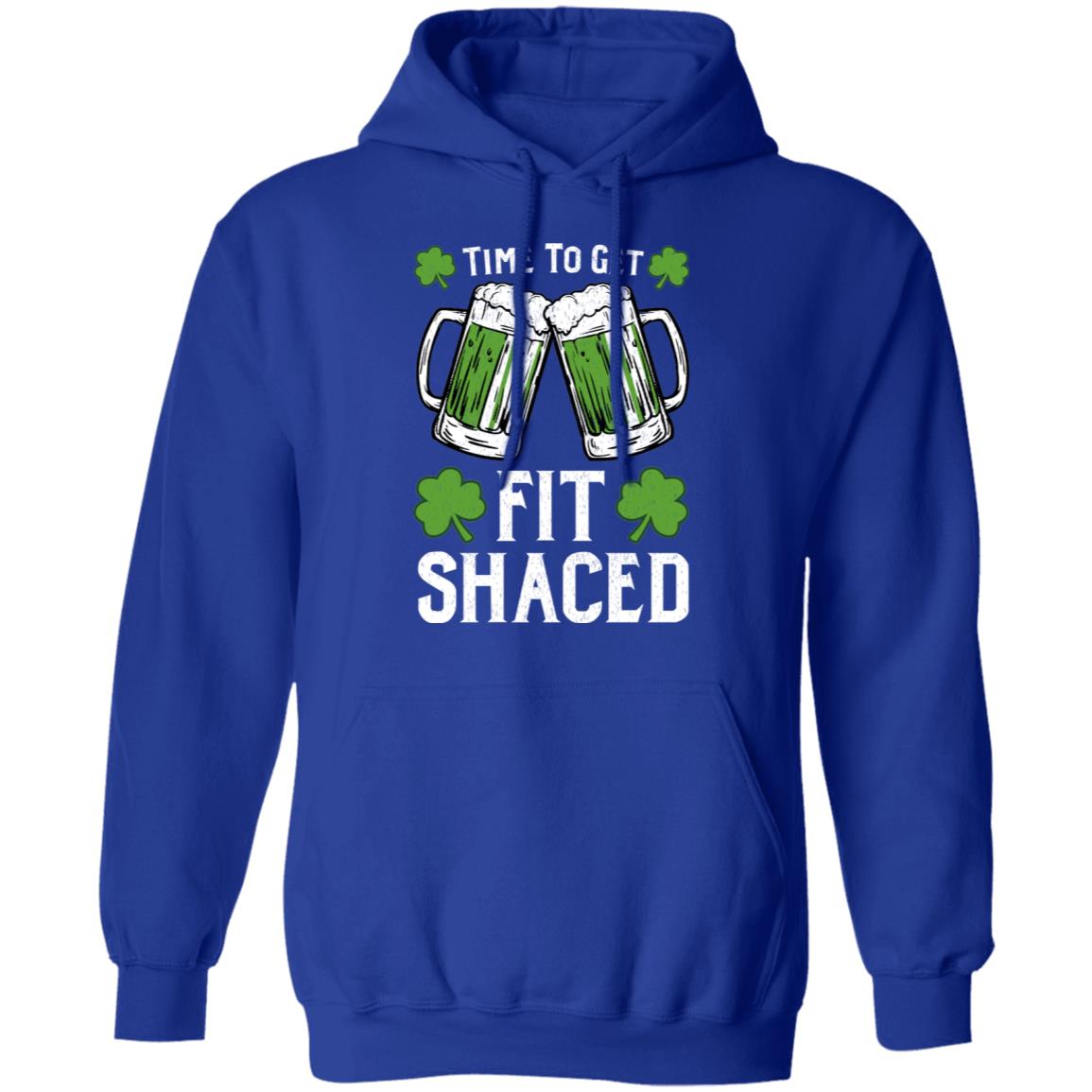 Time To Get Fit Shaced St Patrick’s Day Shirt, Hoodie, Tank