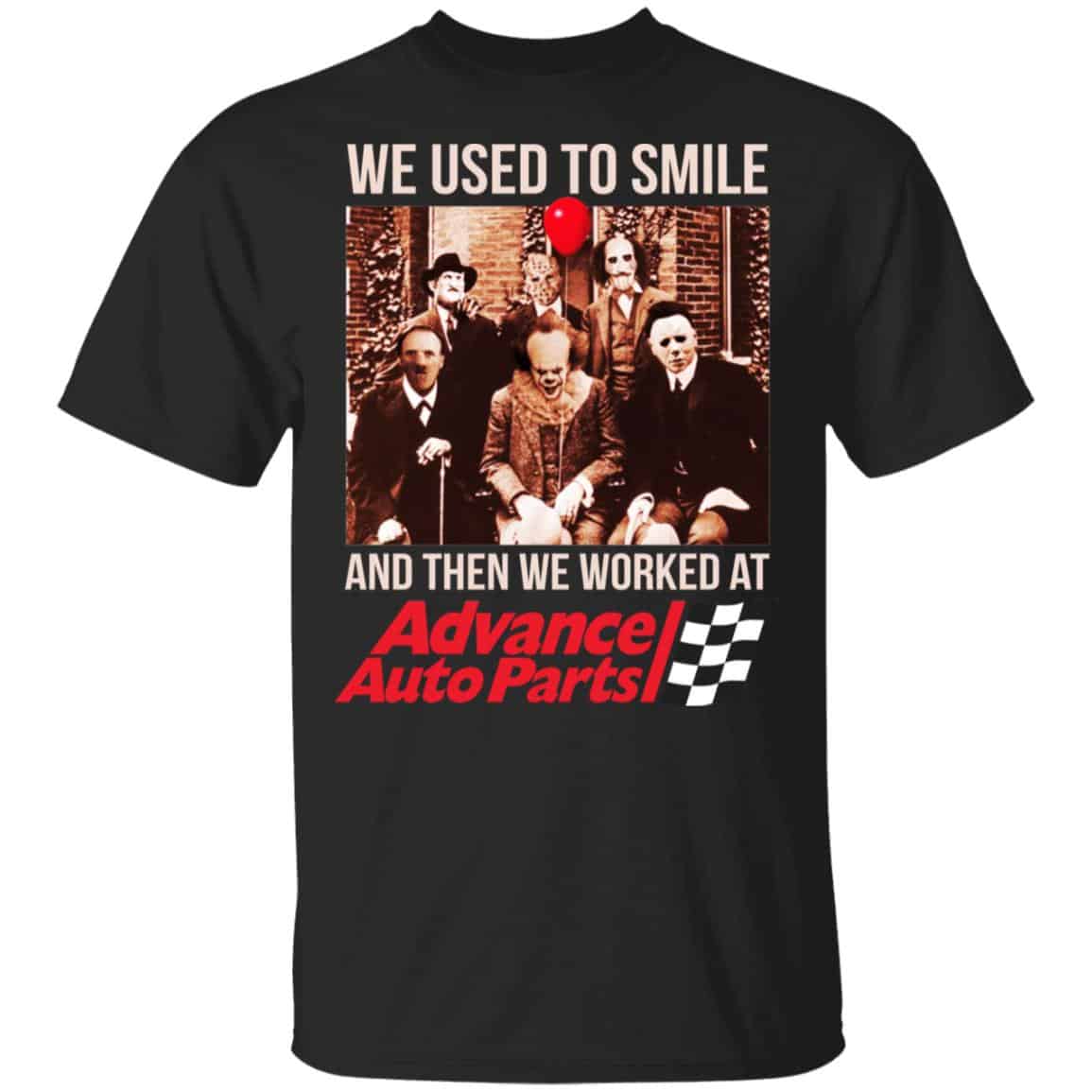 We Used To Smile And Then We Worked At Advanced Auto Parts Shirt, Hoodie, Tank