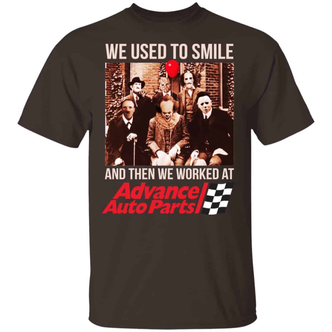 We Used To Smile And Then We Worked At Advanced Auto Parts Shirt, Hoodie, Tank
