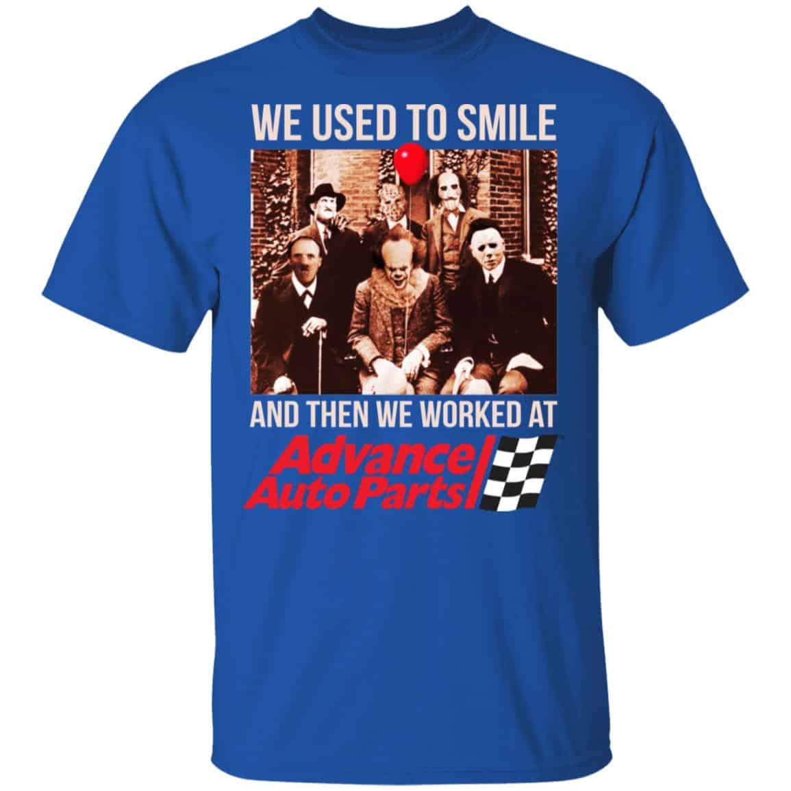 We Used To Smile And Then We Worked At Advanced Auto Parts Shirt, Hoodie, Tank