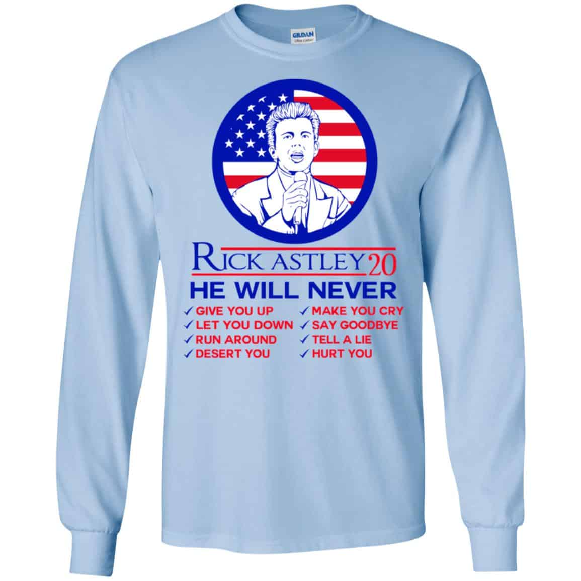 Rick Astley 2020 He Will Never T-Shirts, Hoodie, Tank