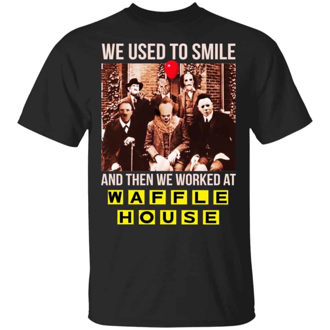 We Used To Smile And Then We Worked At Waffle House Halloween Shirt, Hoodie, Tank