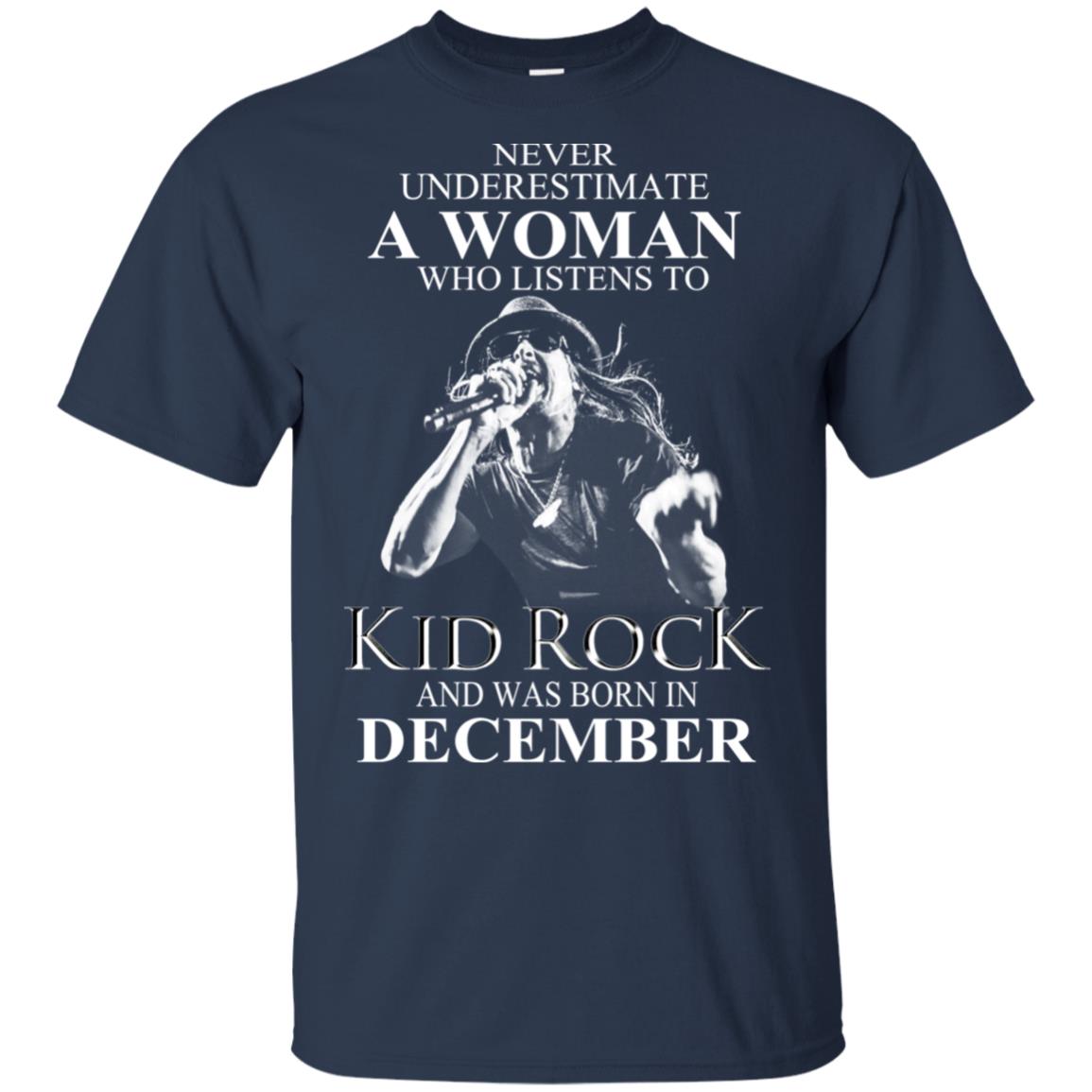 A Woman Who Listens To Kid Rock And Was Born In December T-Shirts, Hoodie, Tank
