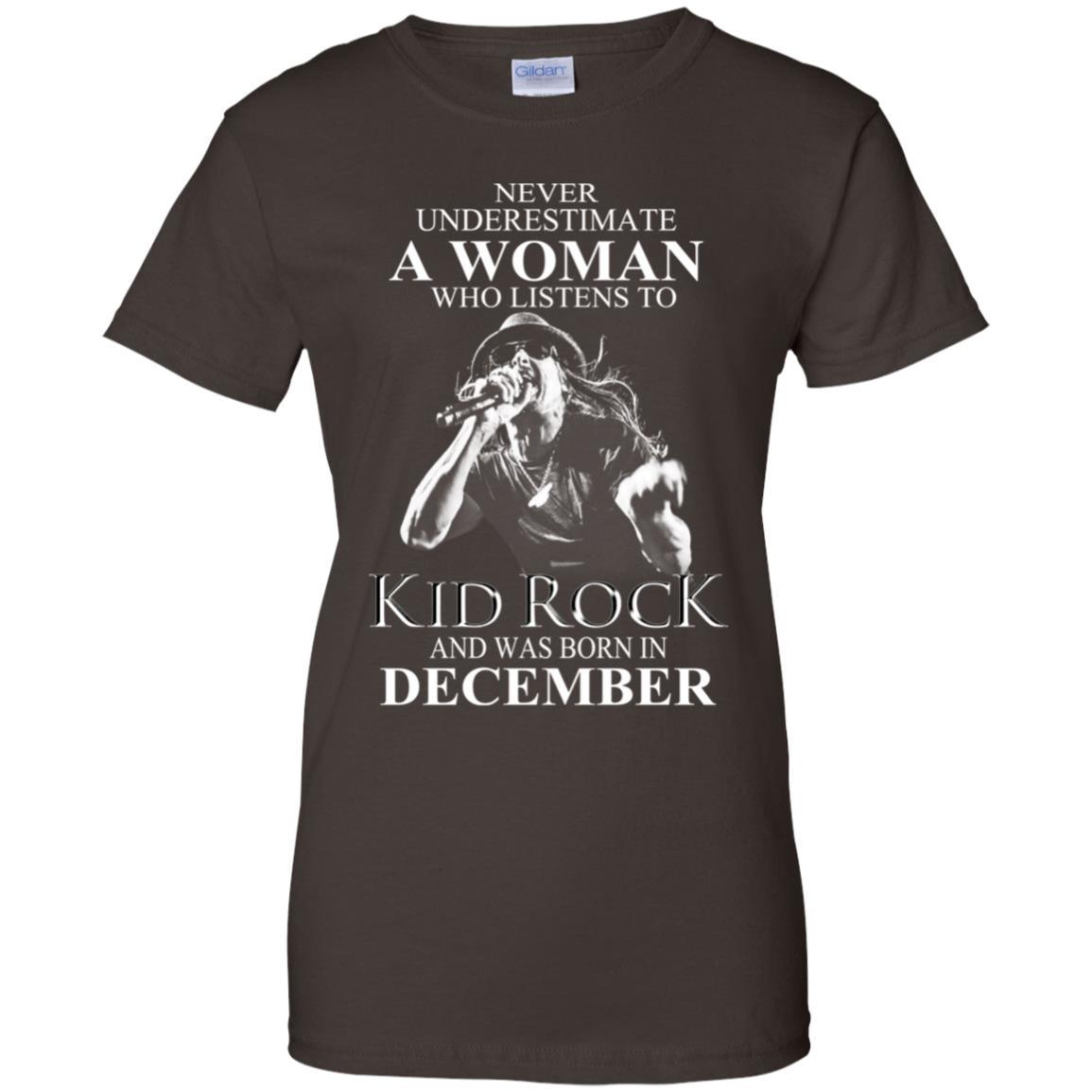 A Woman Who Listens To Kid Rock And Was Born In December T-Shirts, Hoodie, Tank