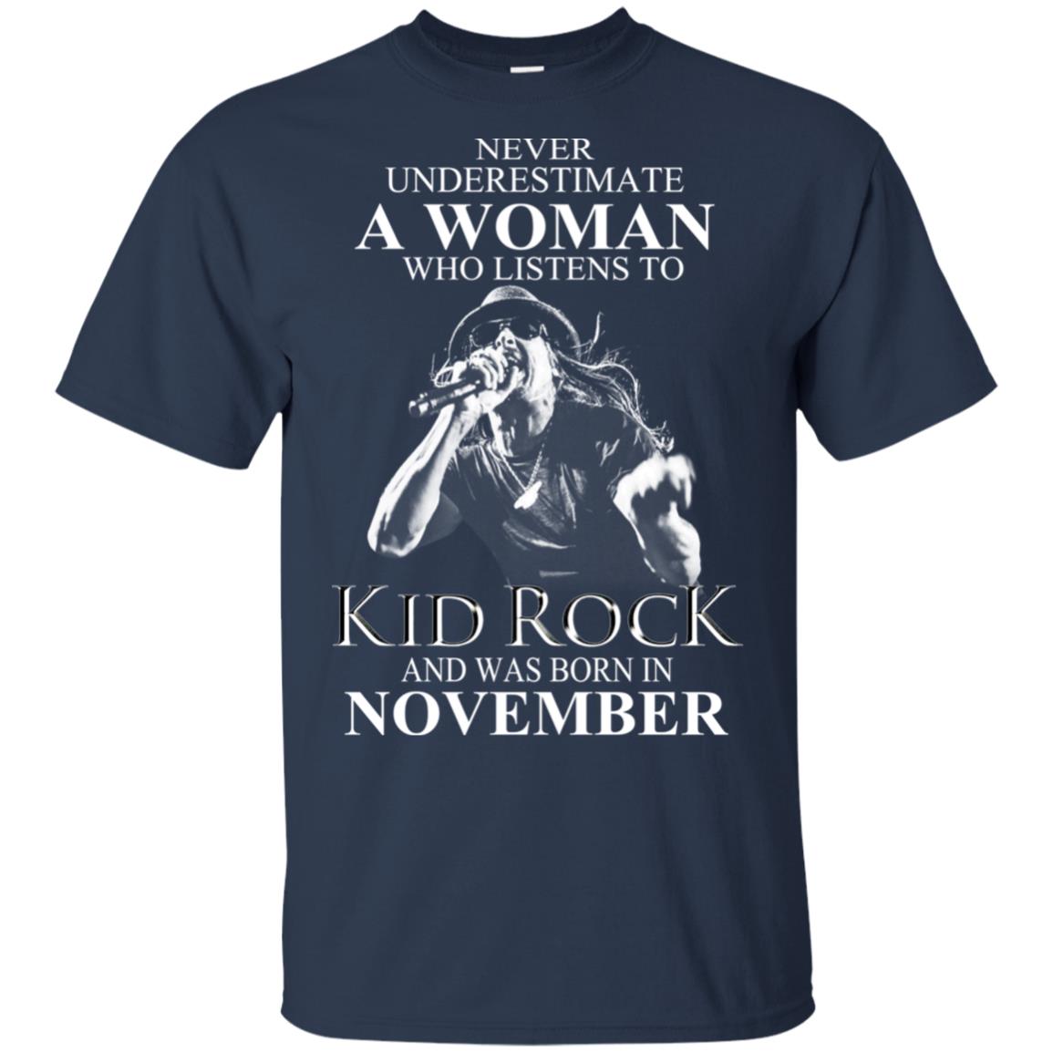 A Woman Who Listens To Kid Rock And Was Born In November T-Shirts, Hoodie, Tank
